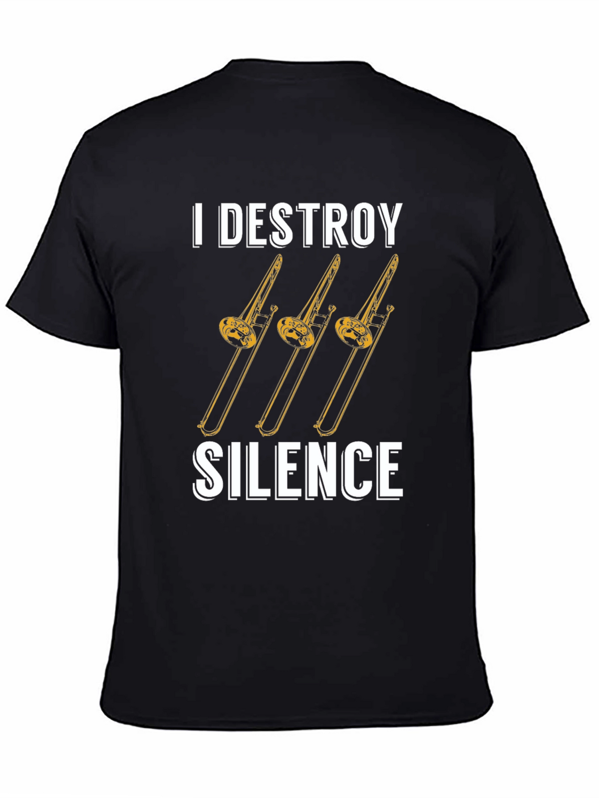 I Destroy Silence Trombone T-Shirt - Musician Tee