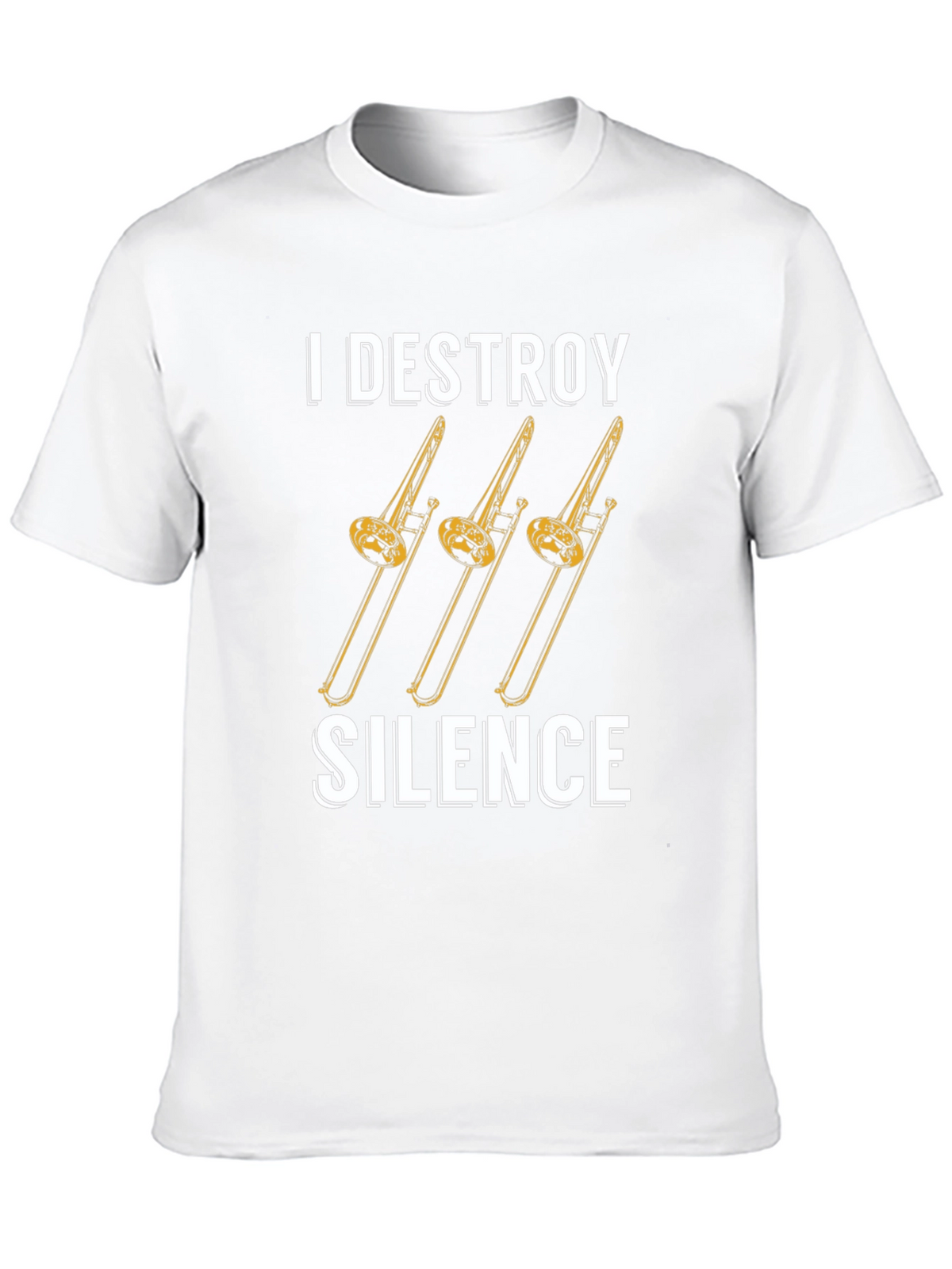 I Destroy Silence Trombone T-Shirt - Musician Tee