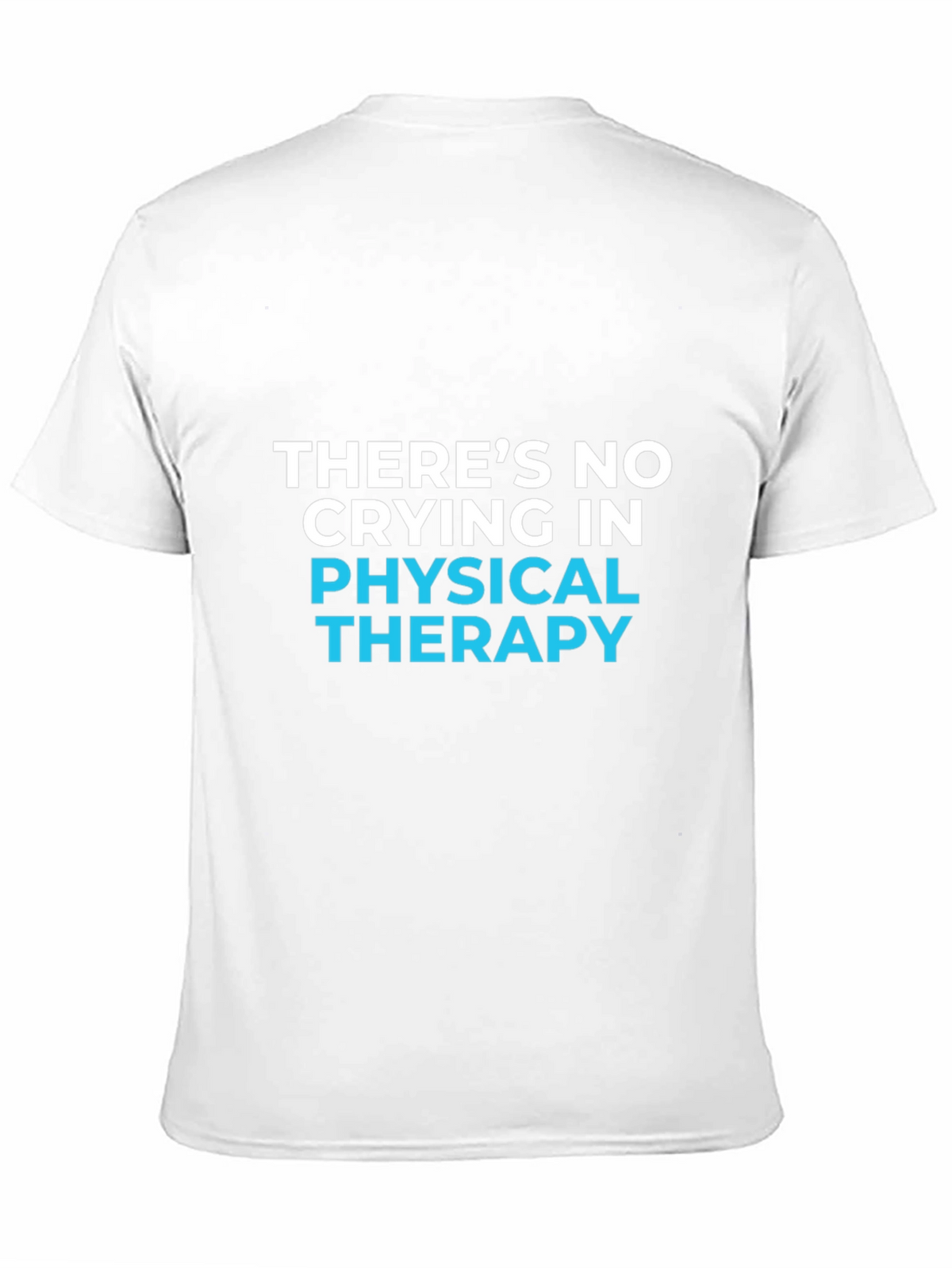 Funny Physical Therapy T-Shirt - No Crying