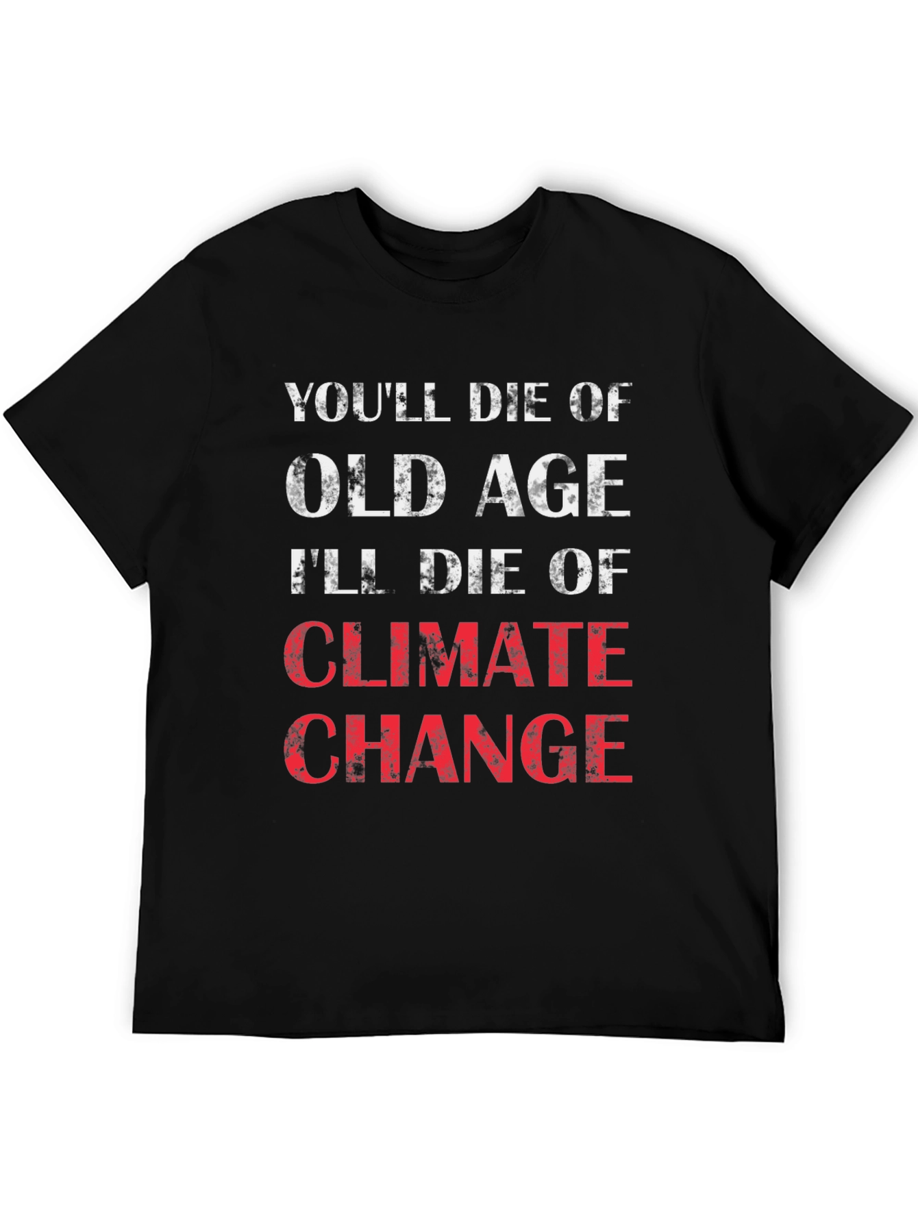 Climate Change T-Shirt - Dark Humor Tee