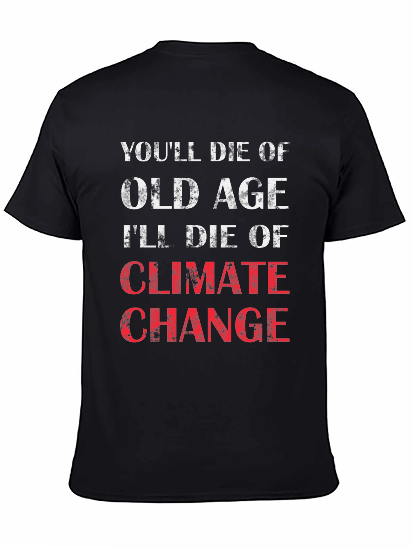Climate Change T-Shirt - Dark Humor Tee