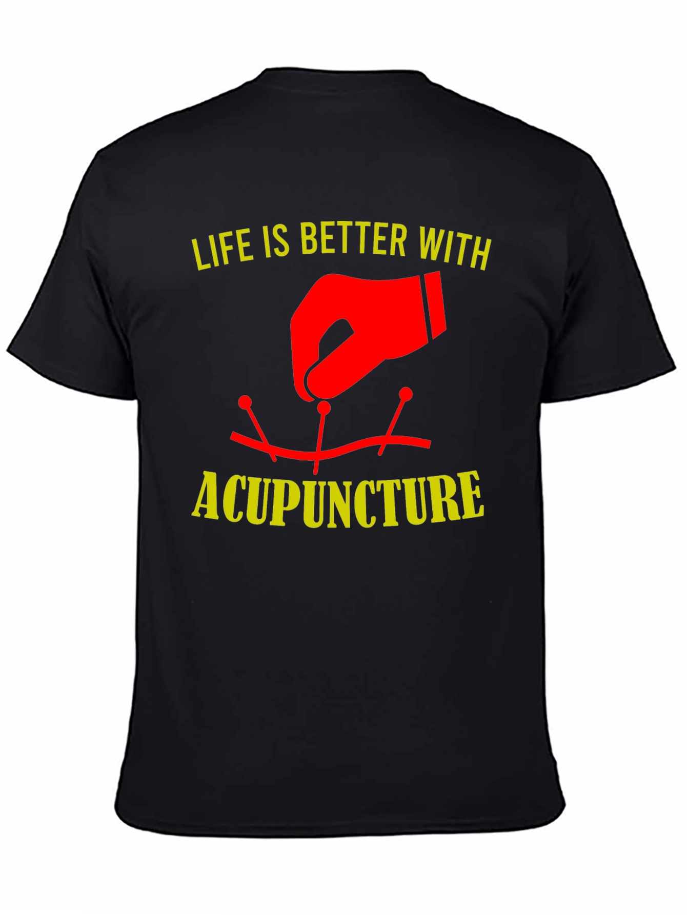 Acupuncture Therapy T-Shirt - Life is Better With Acupuncture