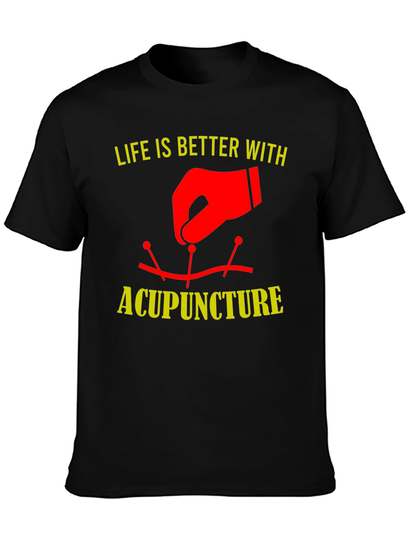 Acupuncture Therapy T-Shirt - Life is Better With Acupuncture