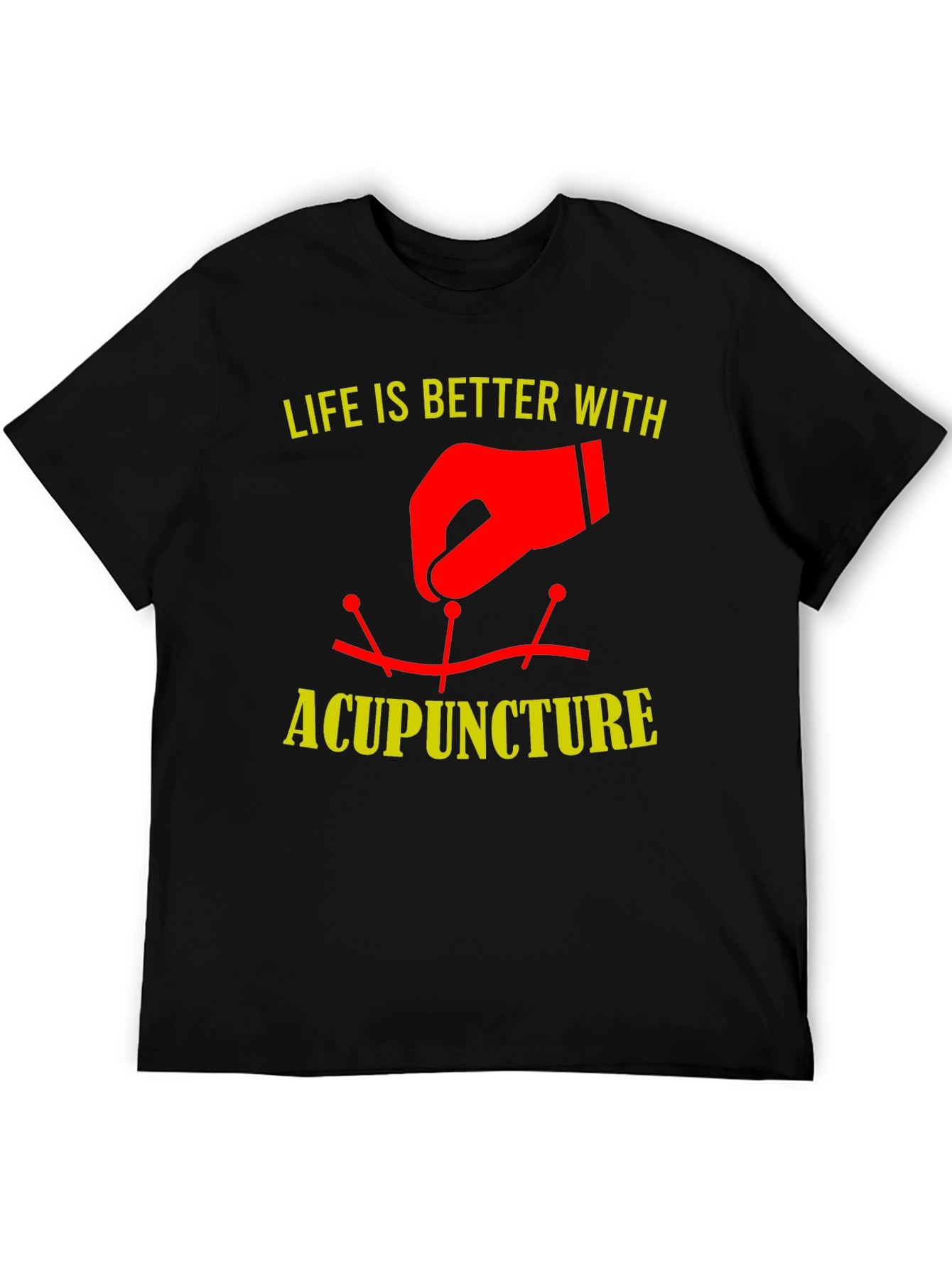 Acupuncture Therapy T-Shirt - Life is Better With Acupuncture