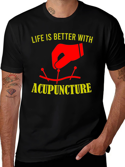 Acupuncture Therapy T-Shirt - Life is Better With Acupuncture