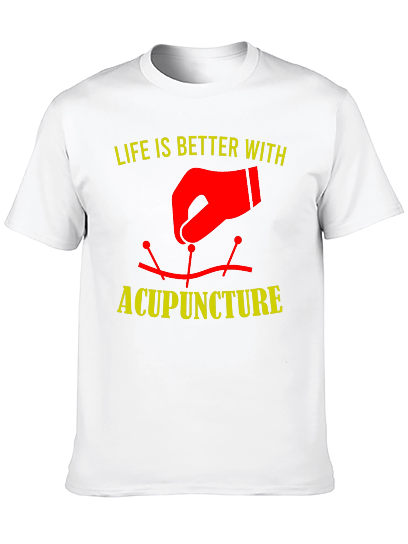 Acupuncture Therapy T-Shirt - Life is Better With Acupuncture