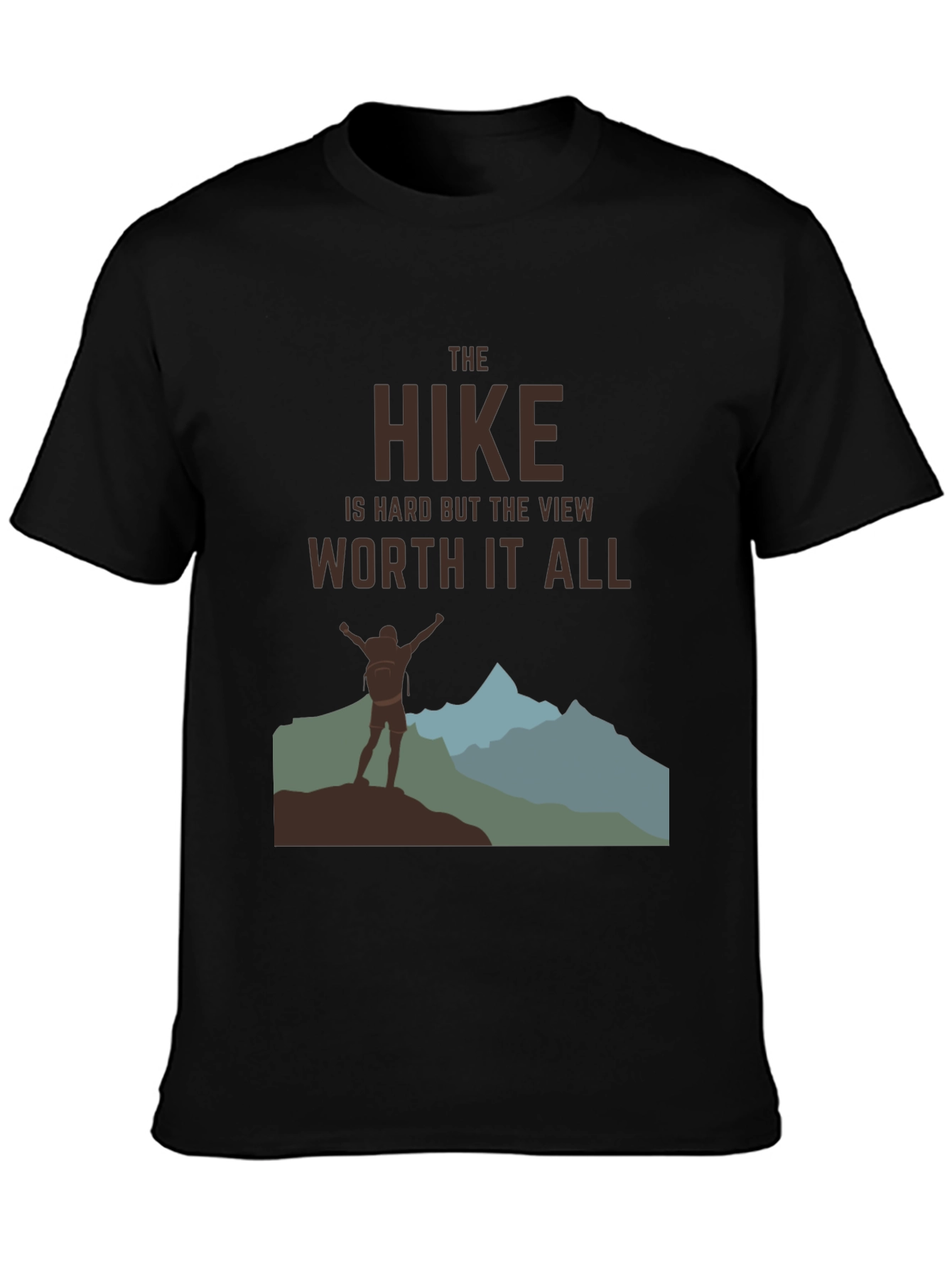 The Hike Is Hard T-Shirt - Mountain Adventure Tee