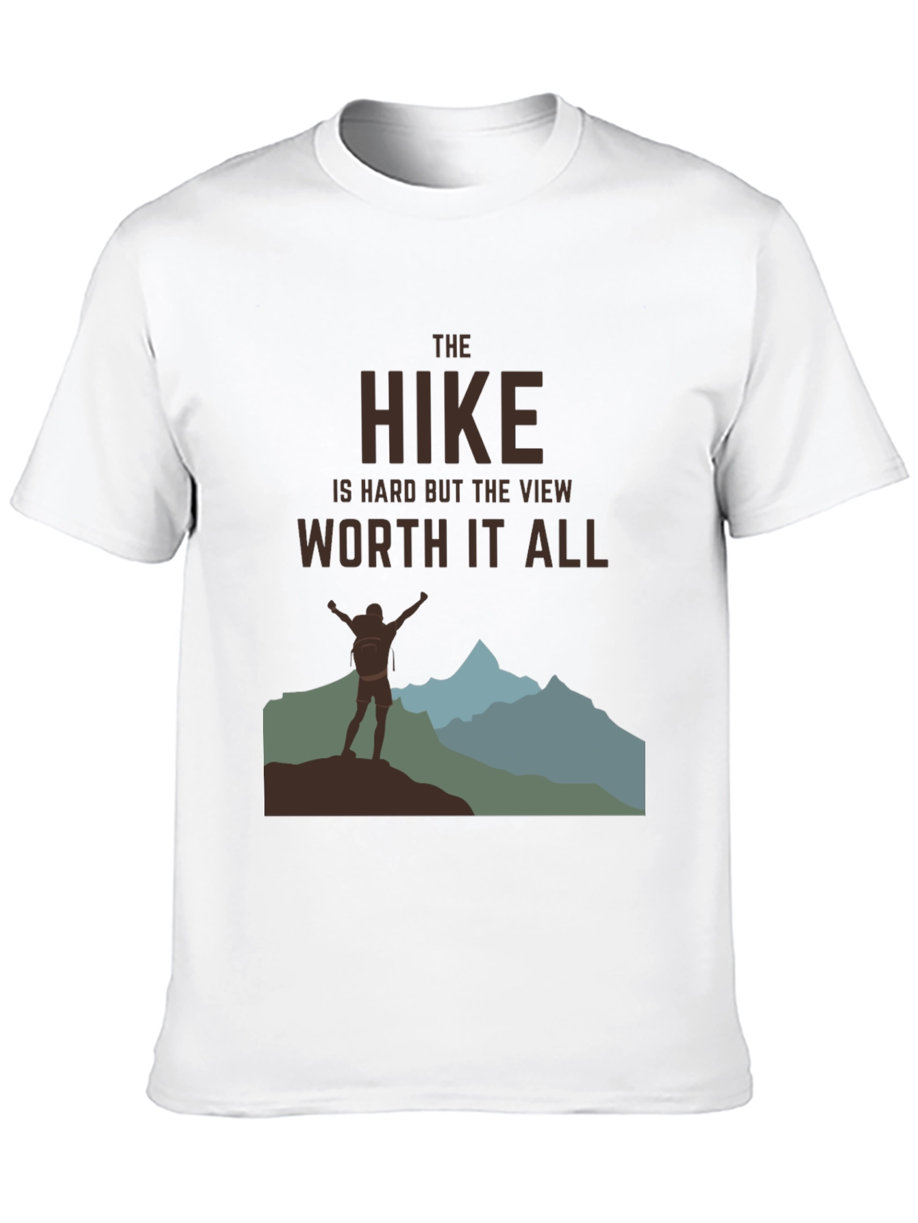 The Hike Is Hard T-Shirt - Mountain Adventure Tee