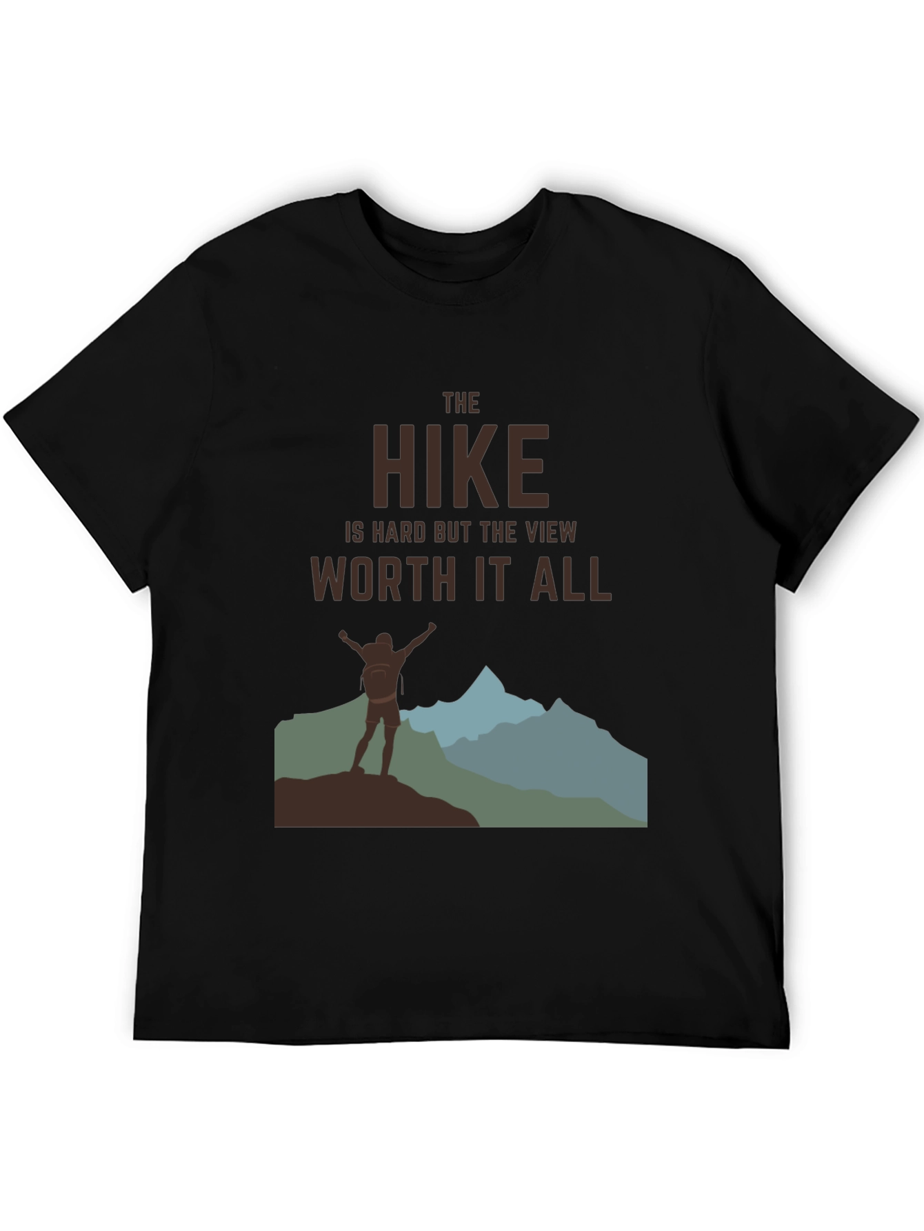 The Hike Is Hard T-Shirt - Mountain Adventure Tee