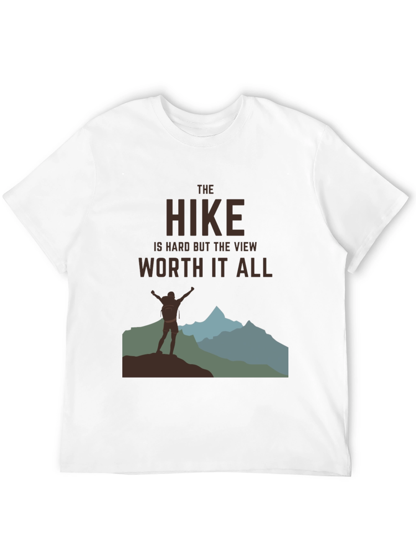 The Hike Is Hard T-Shirt - Mountain Adventure Tee