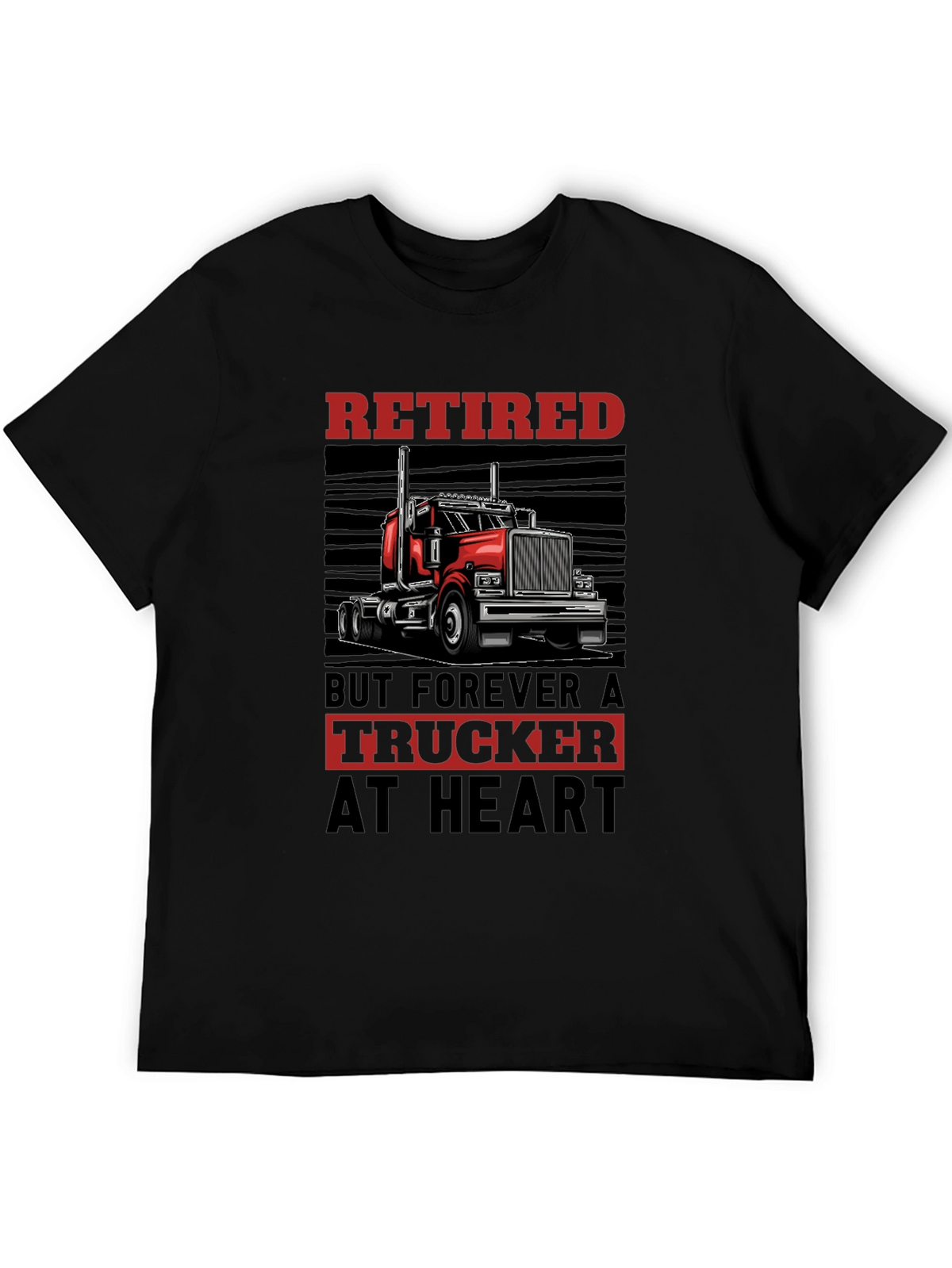 Retired Trucker T-Shirt - Forever at Heart