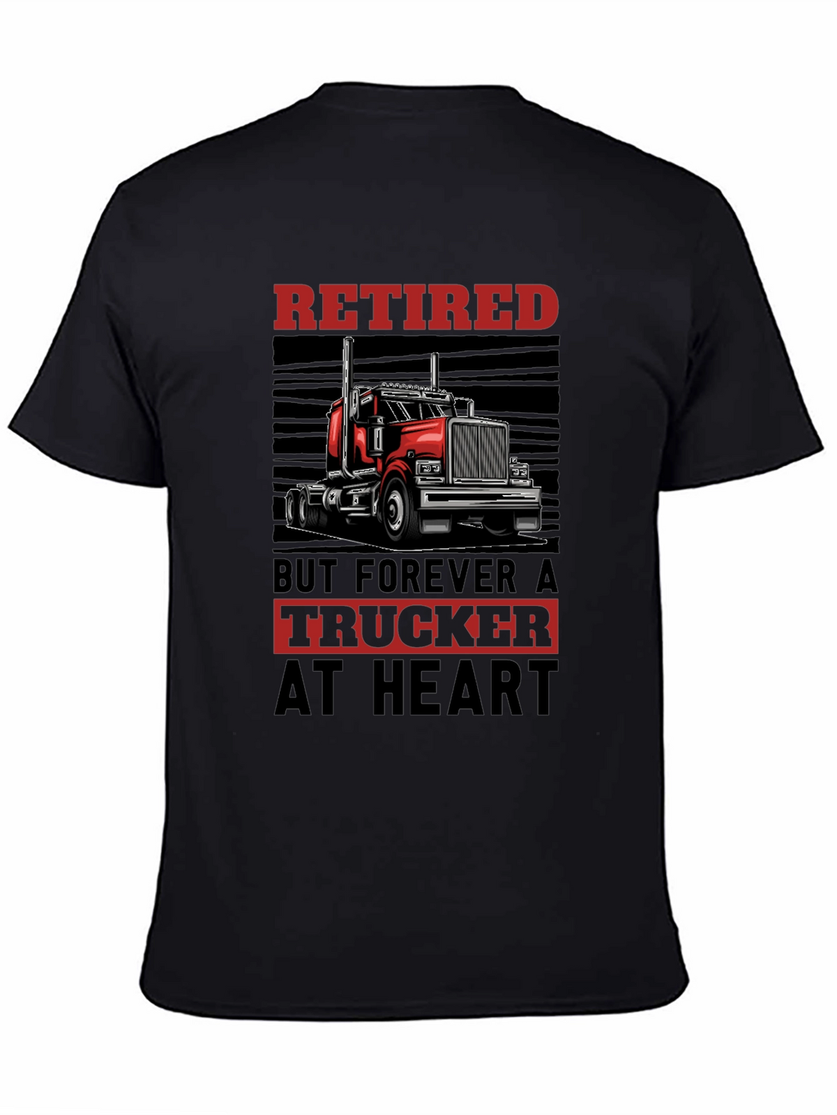 Retired Trucker T-Shirt - Forever at Heart