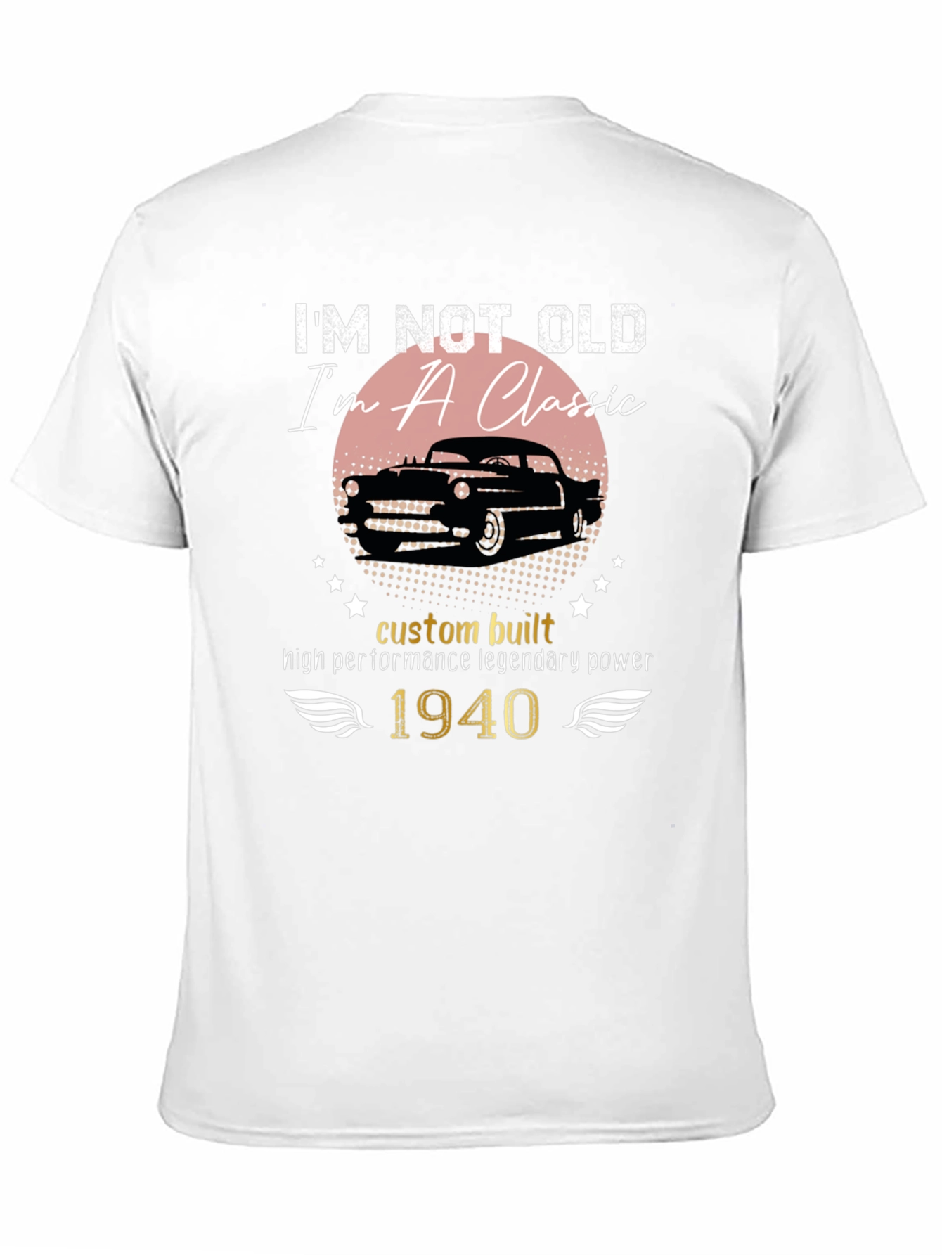 Im Not Old Im A Classic - 1940 T-Shirt