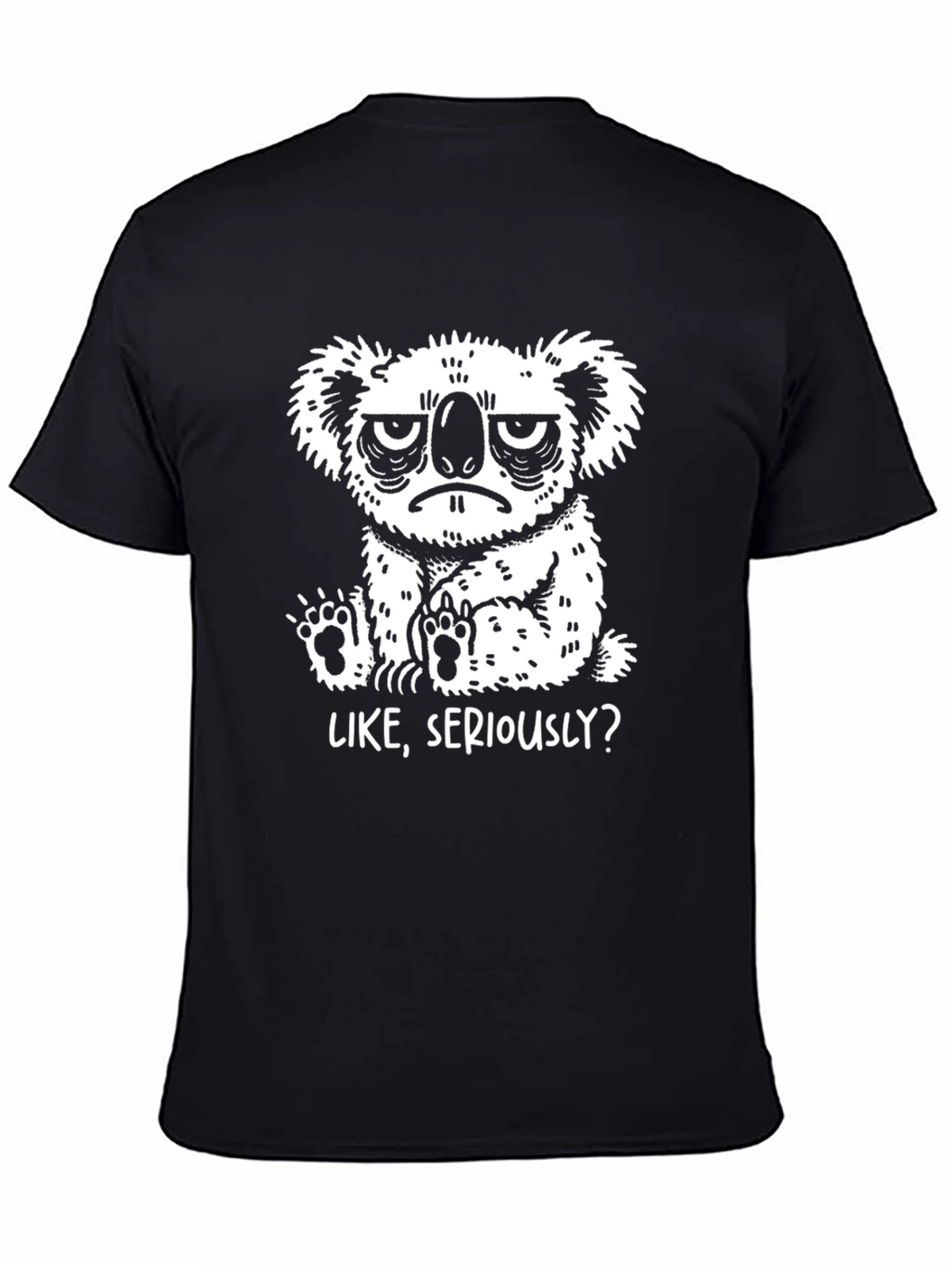 Grumpy Koala T-Shirt - Like Seriously?
