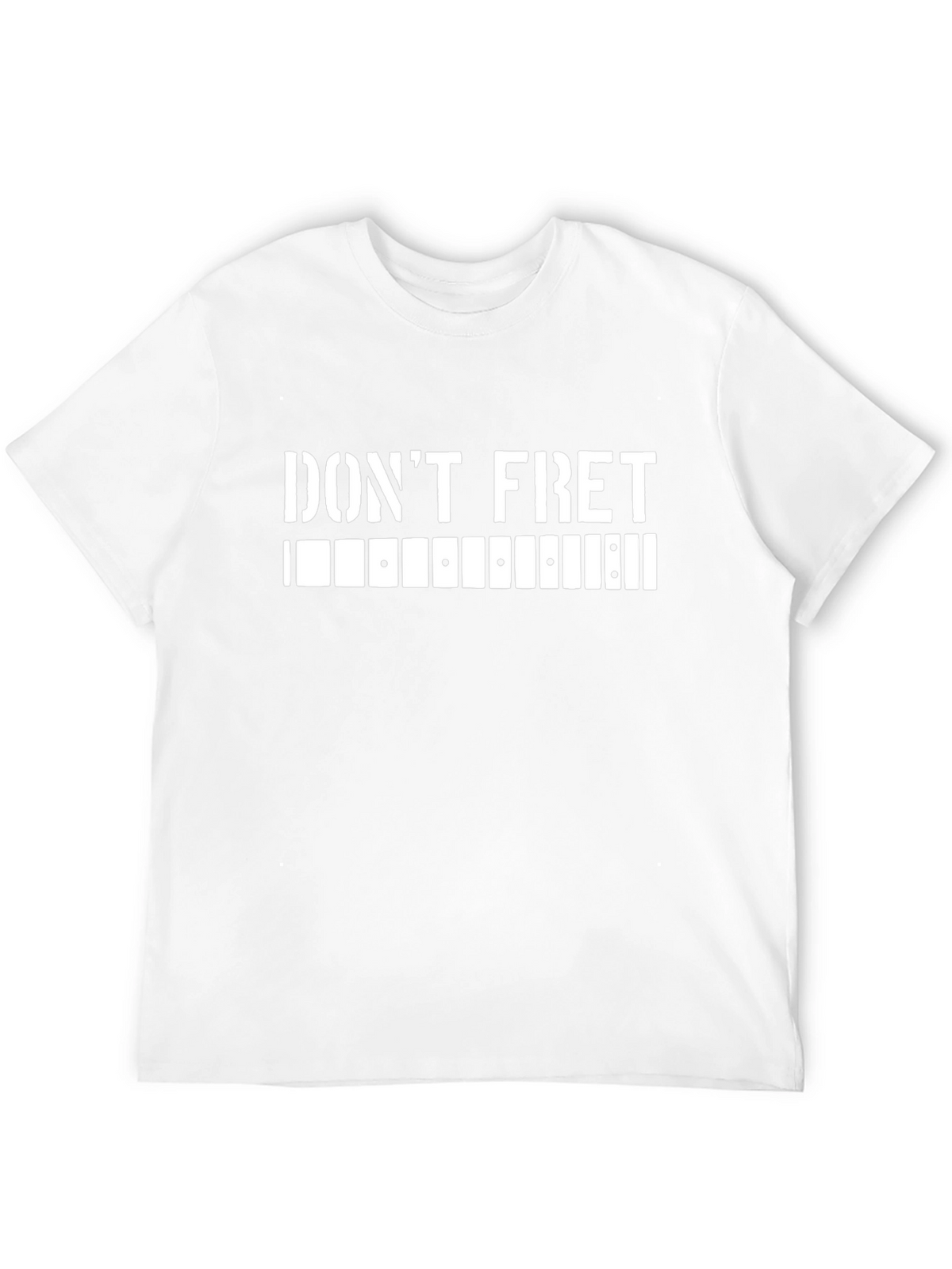 Dont Fret T-Shirt - Guitarist Graphic Tee