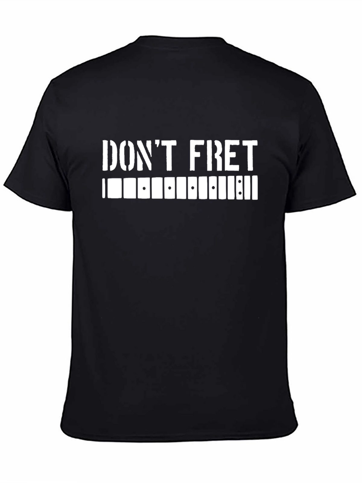 Dont Fret T-Shirt - Guitarist Graphic Tee