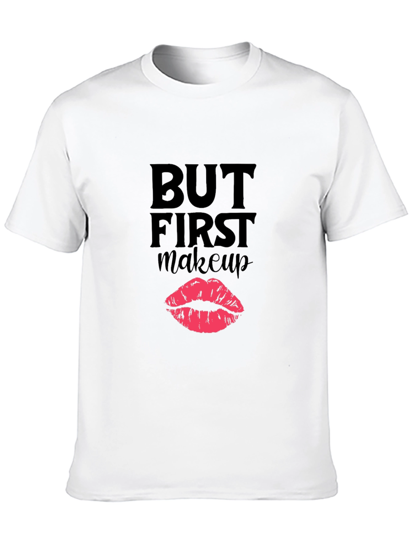 But First Makeup T-Shirt Funny Lipstick Graphic Tee