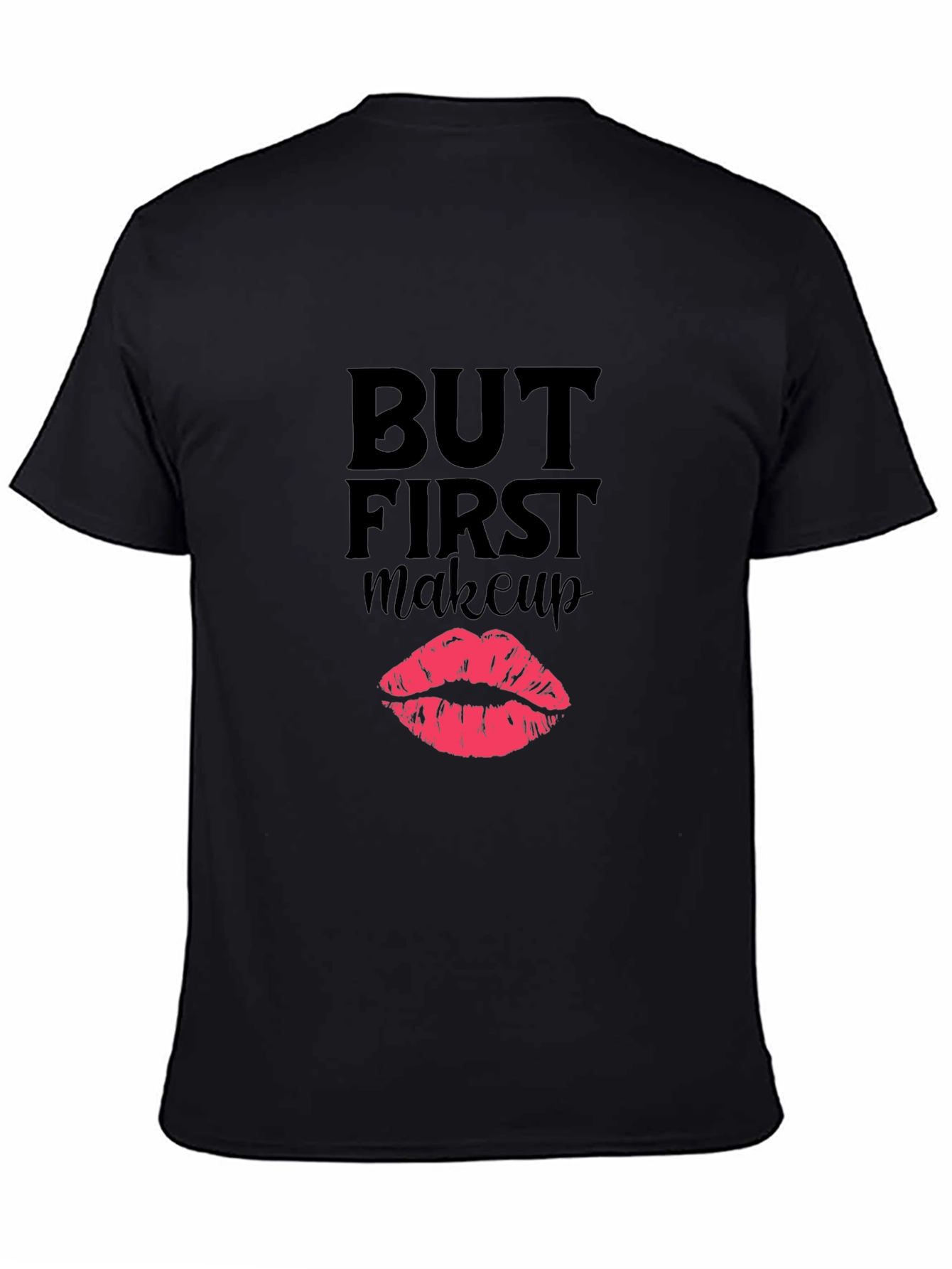 But First Makeup T-Shirt Funny Lipstick Graphic Tee