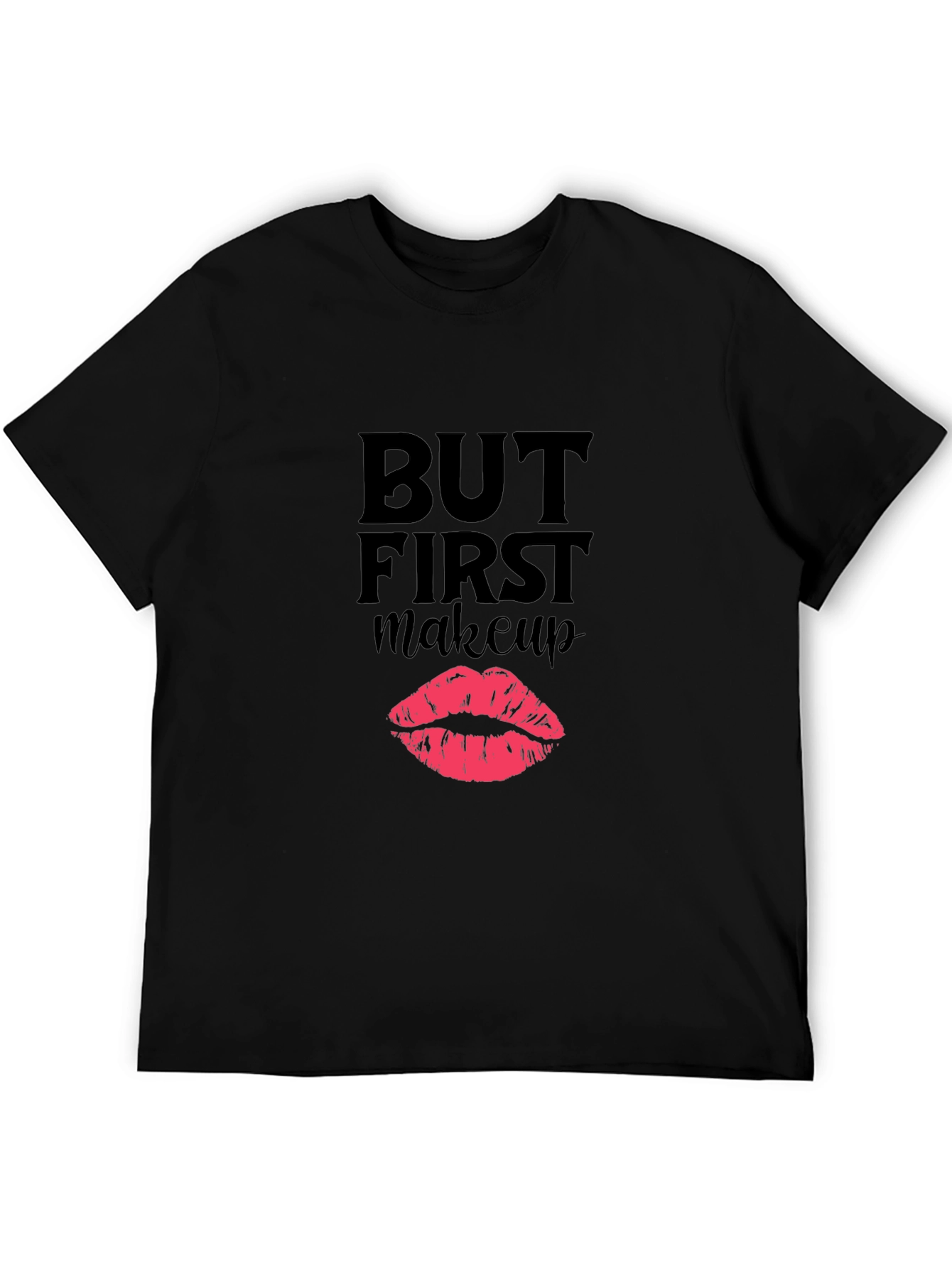 But First Makeup T-Shirt Funny Lipstick Graphic Tee