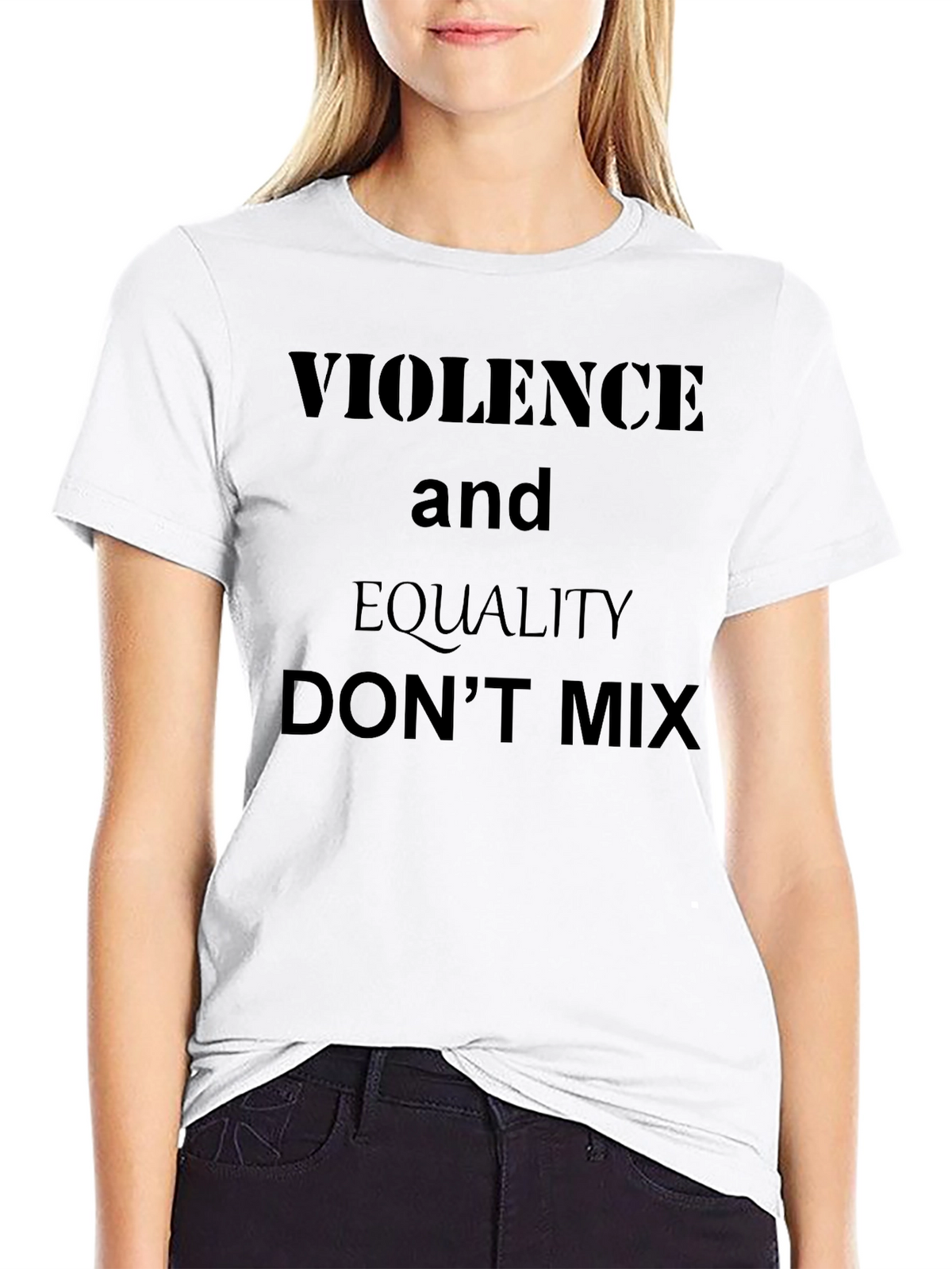 Violence and Equality Slogan T-Shirt