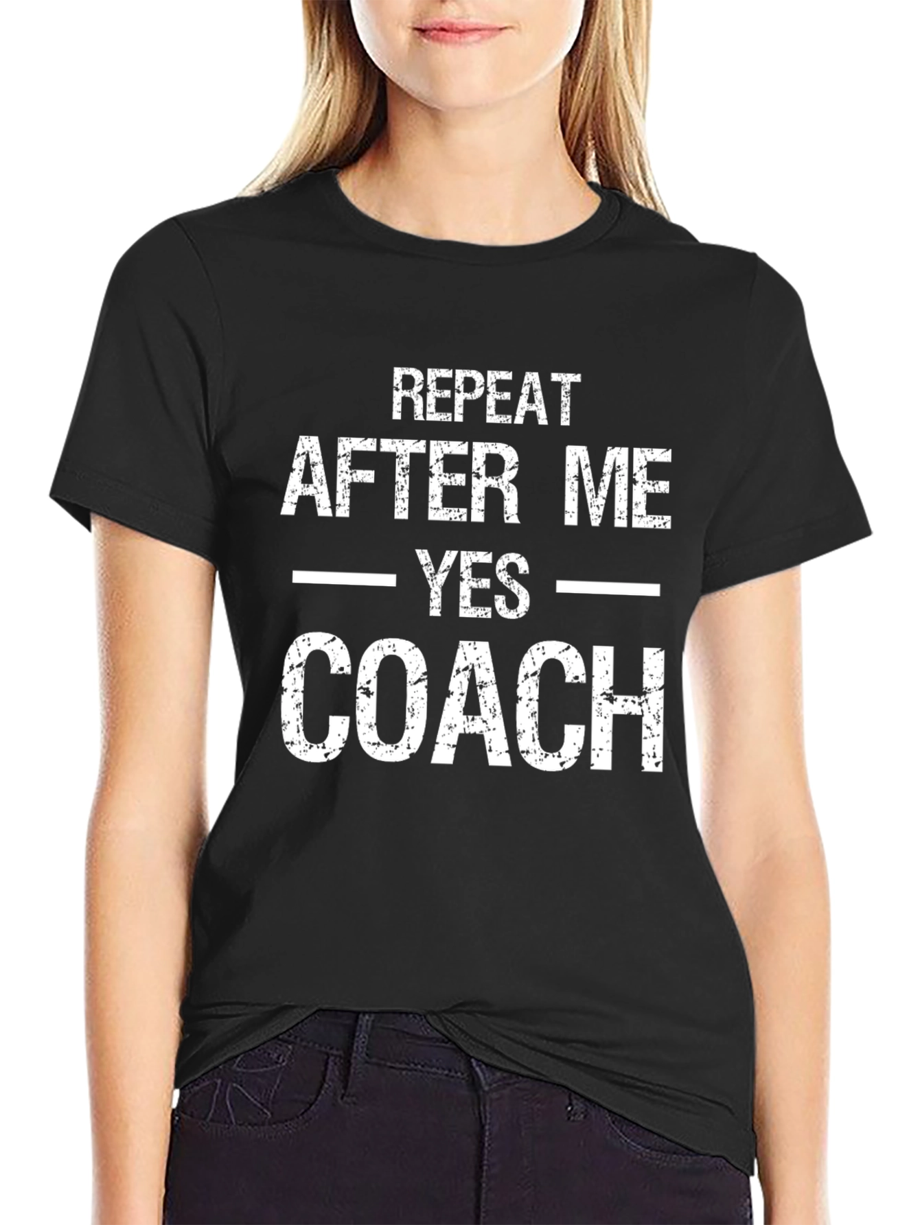 Repeat After Me Yes Coach T-Shirt