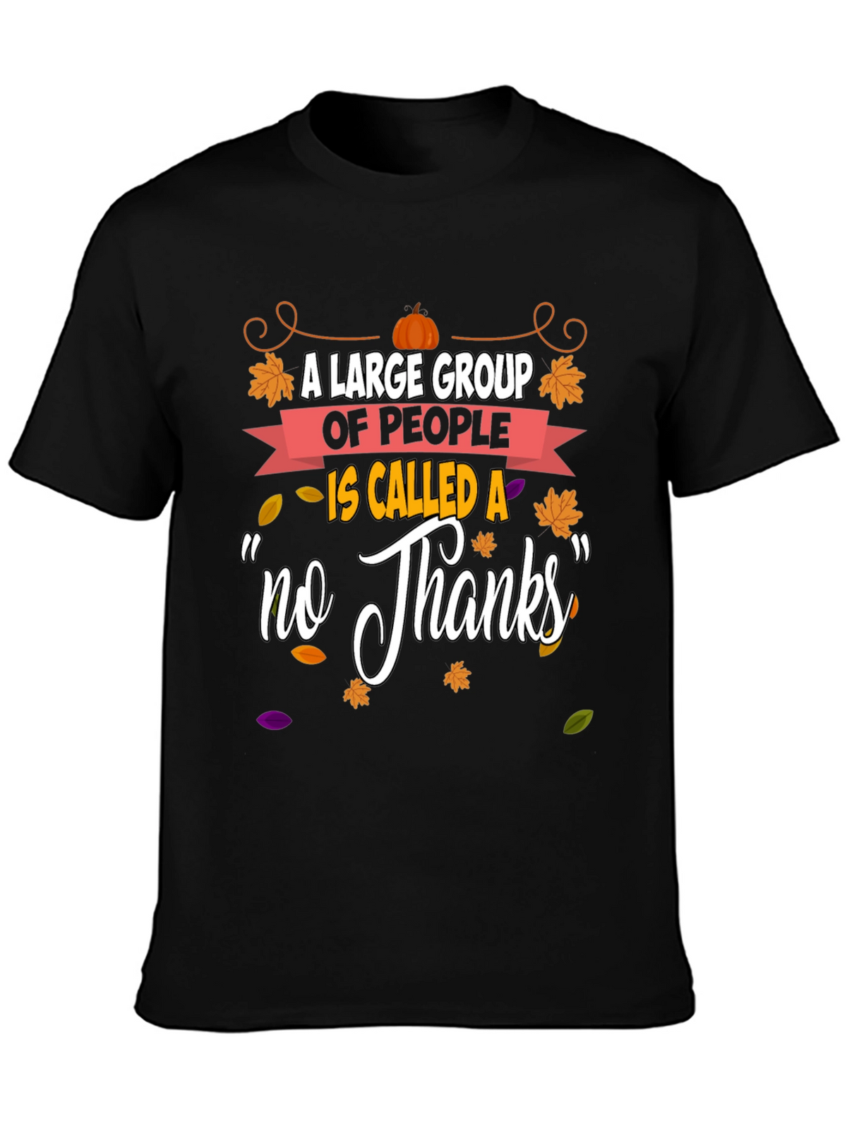 Funny Thanksgiving No Thanks T-Shirt