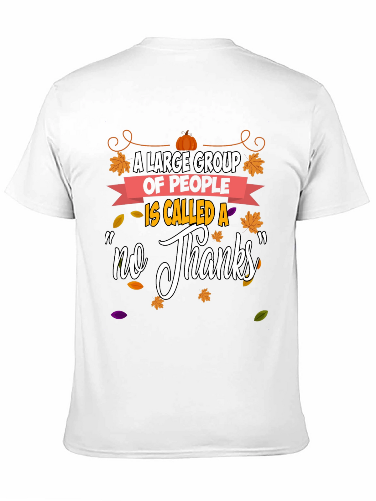 Funny Thanksgiving No Thanks T-Shirt