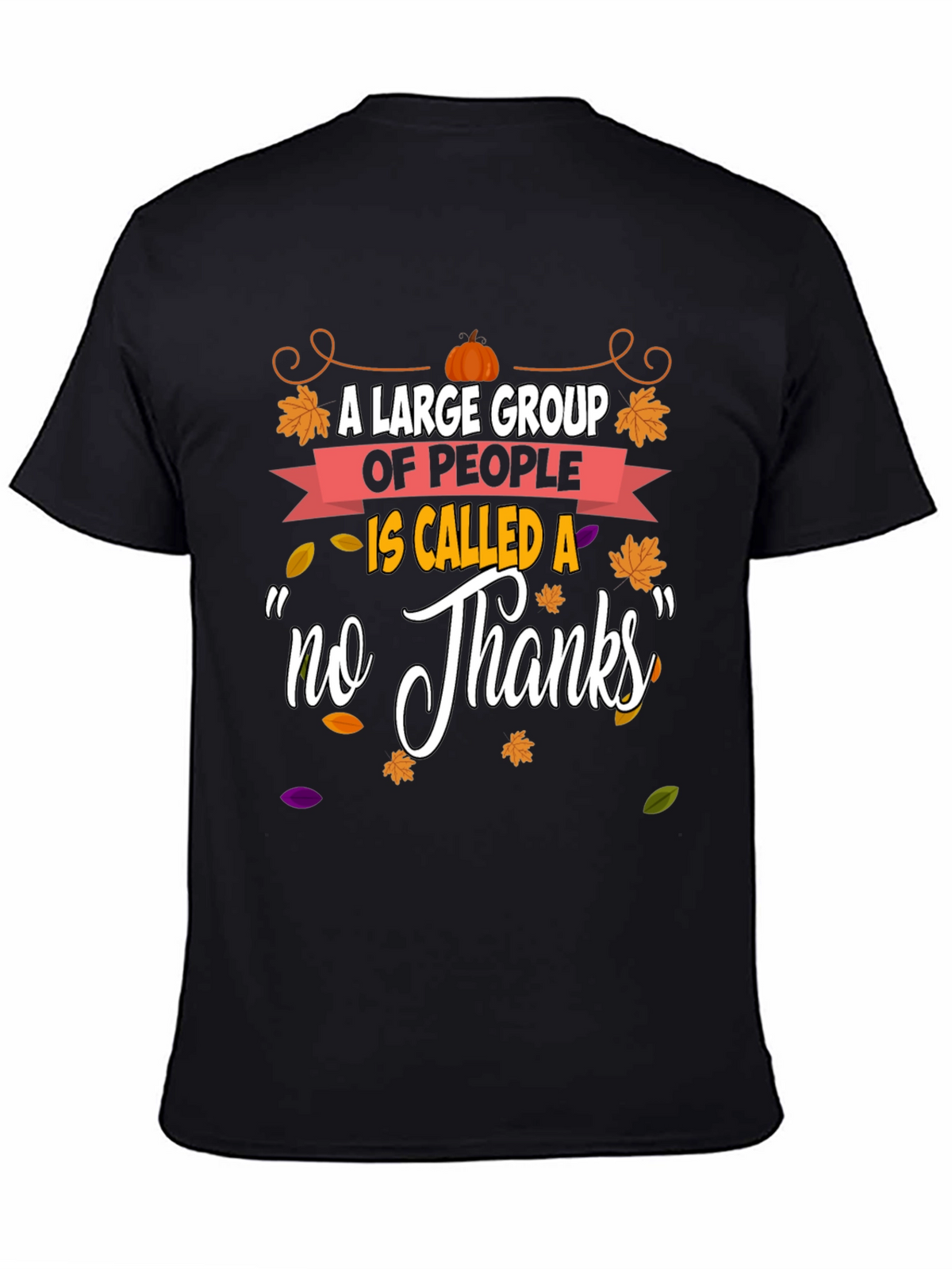 Funny Thanksgiving No Thanks T-Shirt