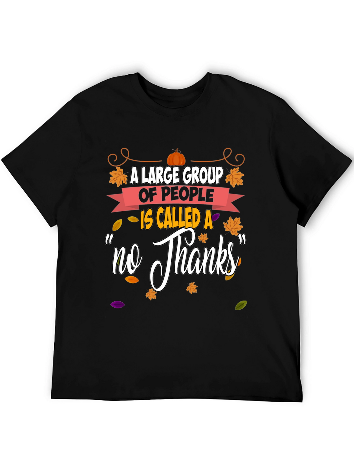 Funny Thanksgiving No Thanks T-Shirt