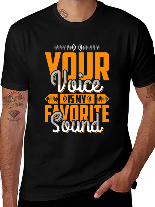 Your Voice Is My Favorite Sound T-Shirt