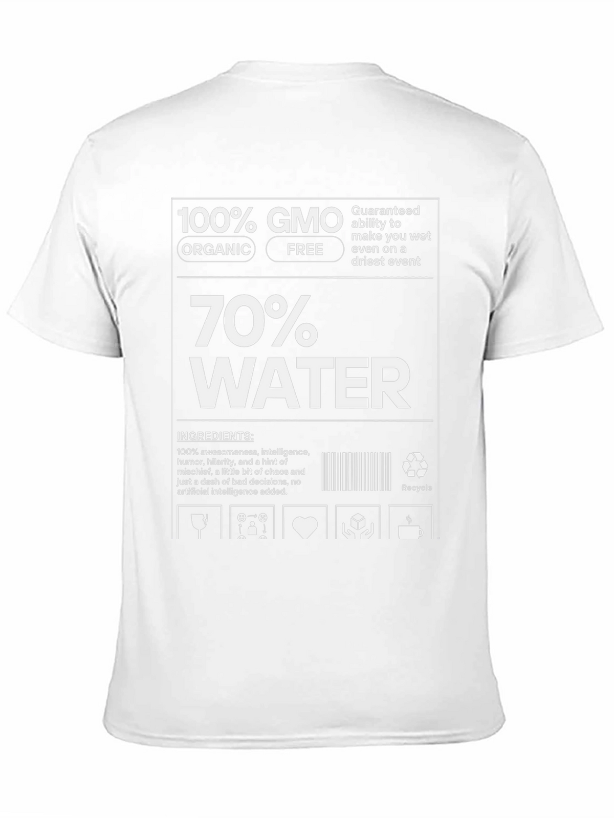 Humorous 100% GMO 70% Water Graphic T-Shirt