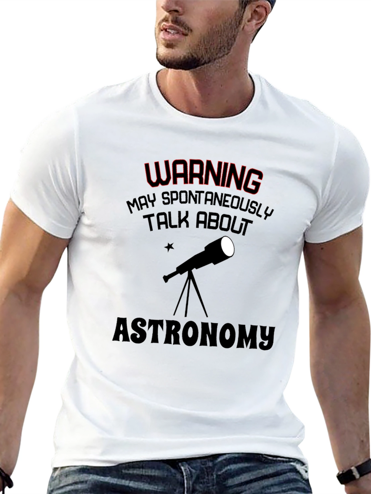 Astronomy T-Shirt: May Spontaneously Talk About...