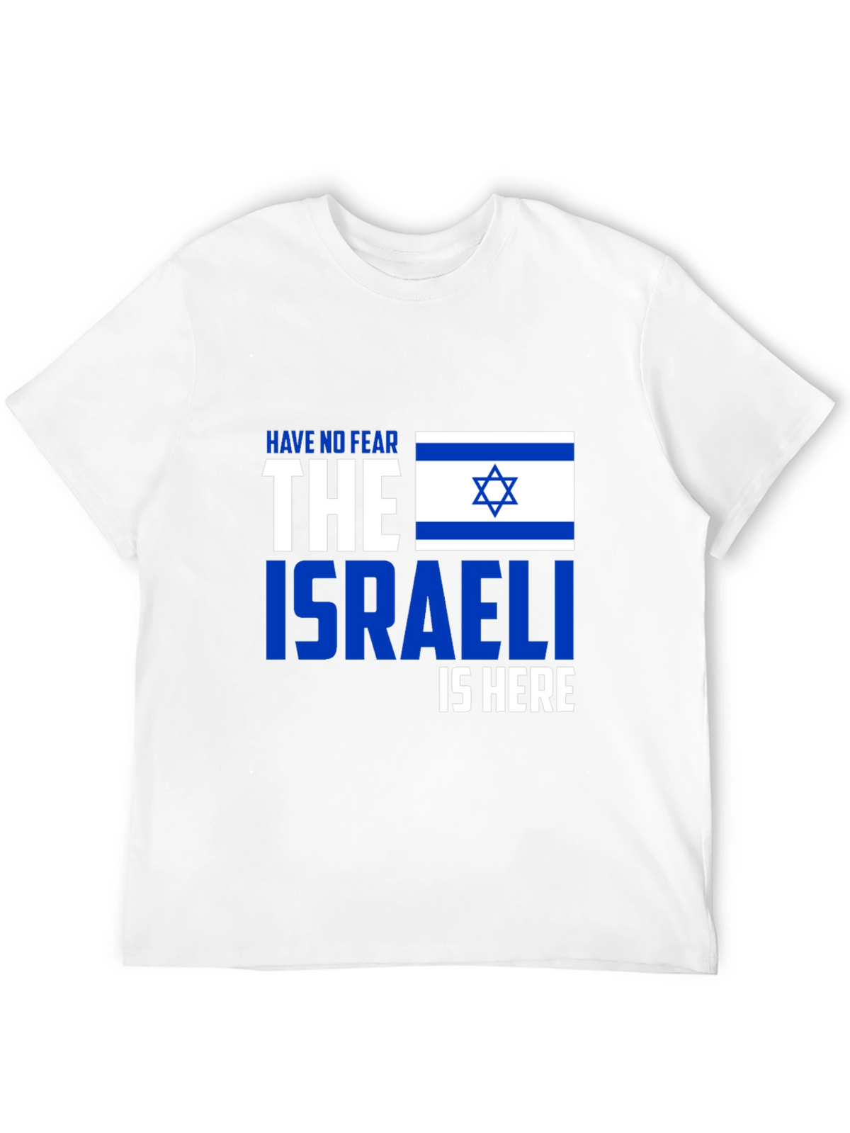 Israeli Pride T-Shirt - Have No Fear