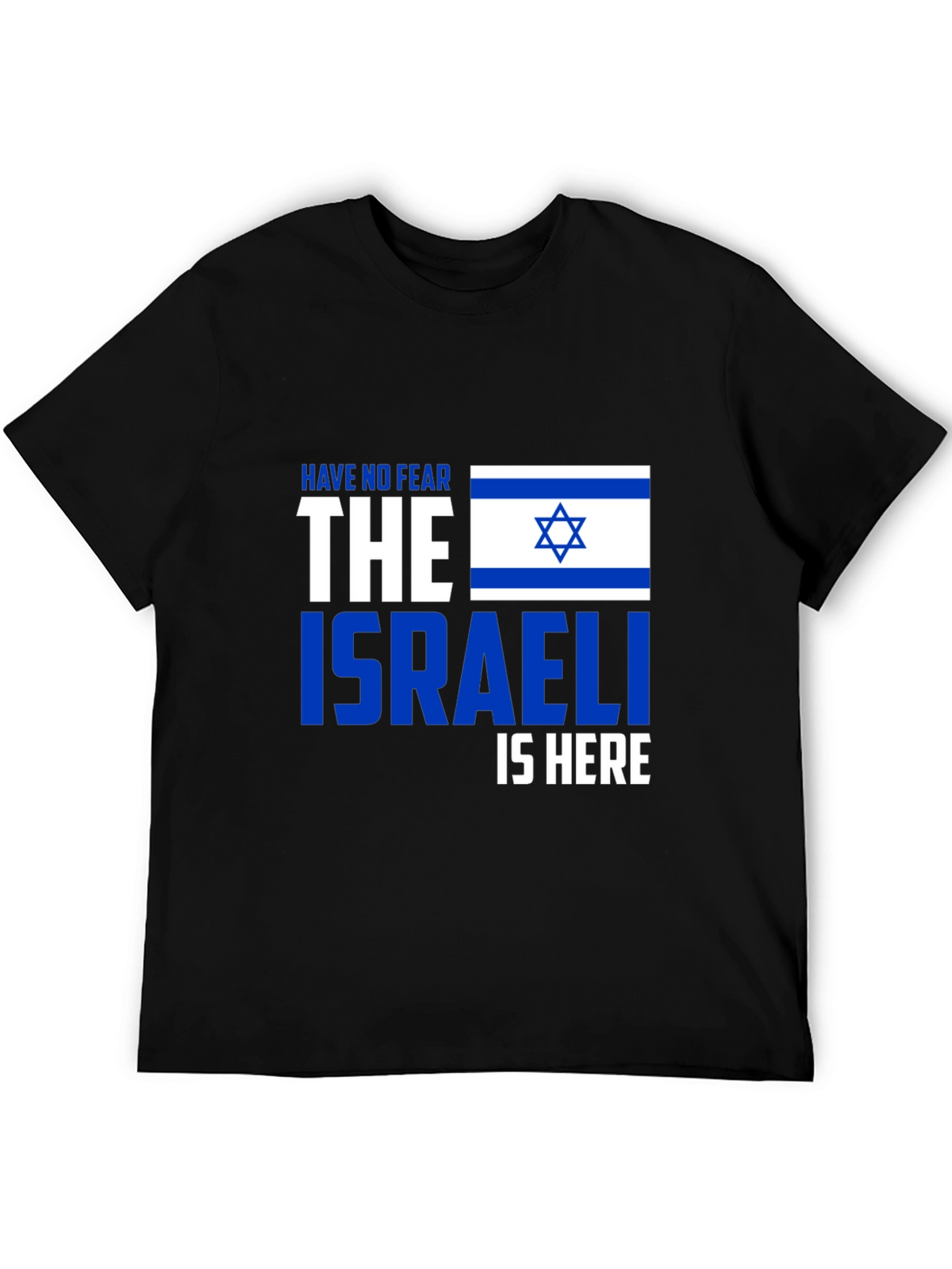 Israeli Pride T-Shirt - Have No Fear