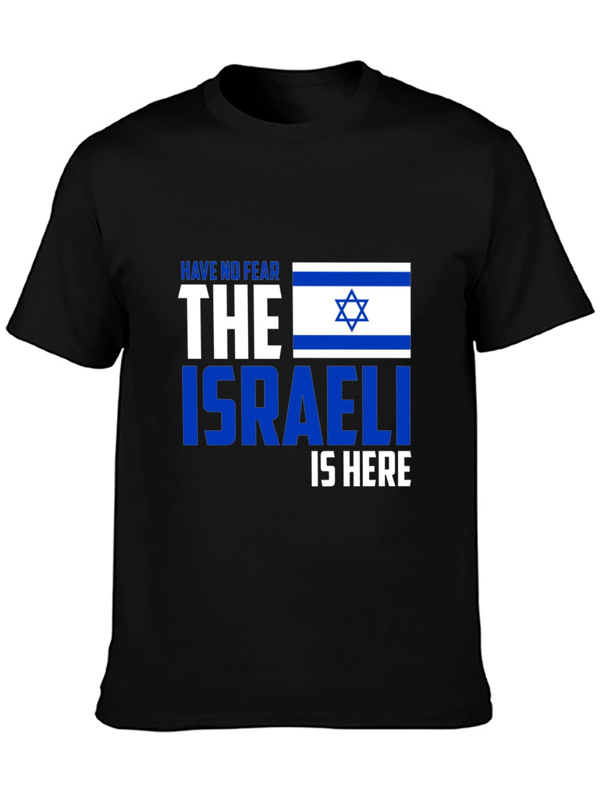 Israeli Pride T-Shirt - Have No Fear