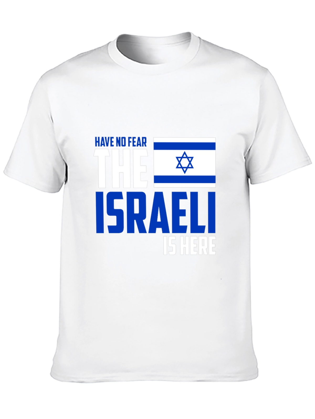 Israeli Pride T-Shirt - Have No Fear
