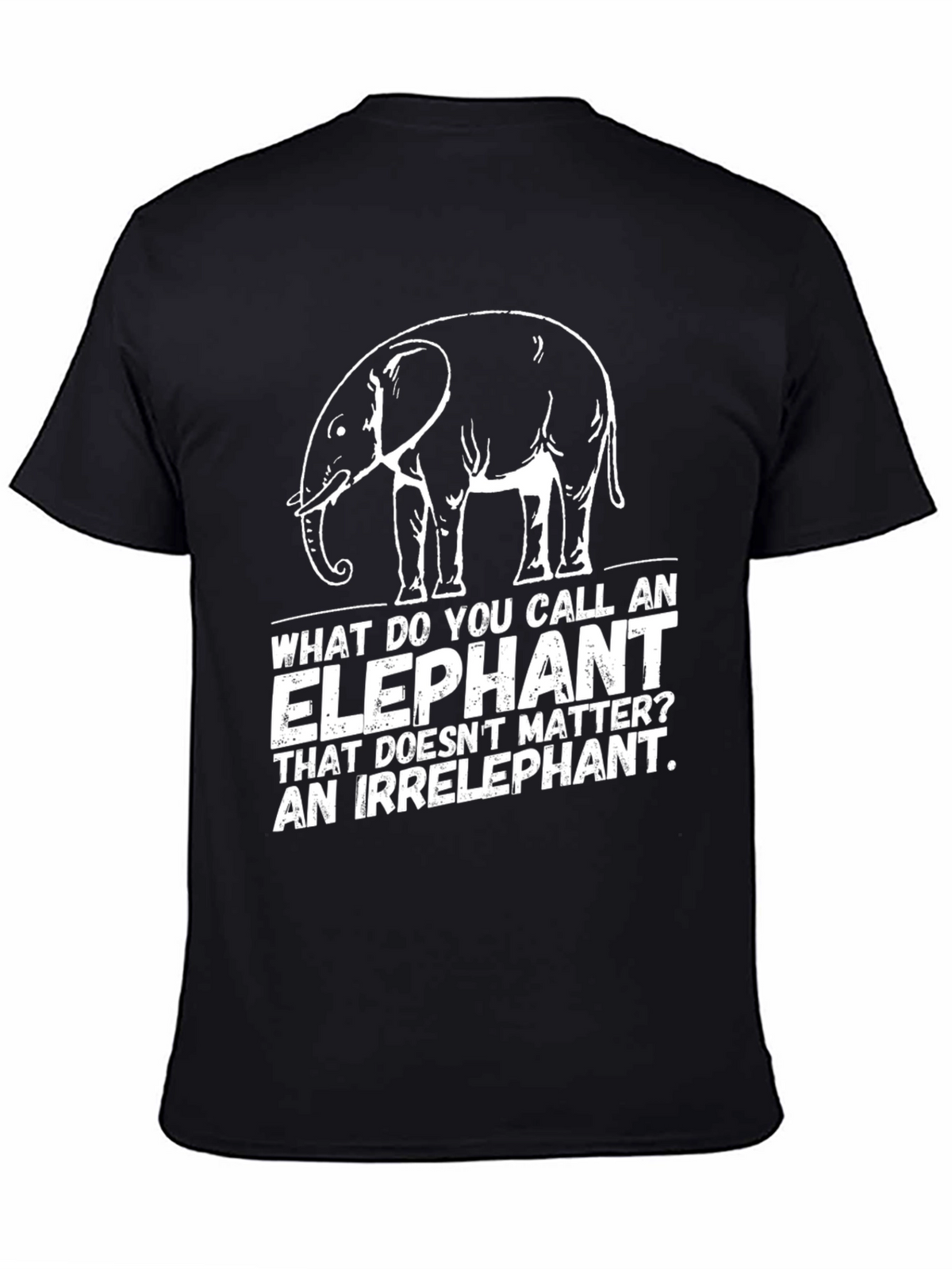 Irrelephant T-Shirt - Funny Elephant Joke Tee