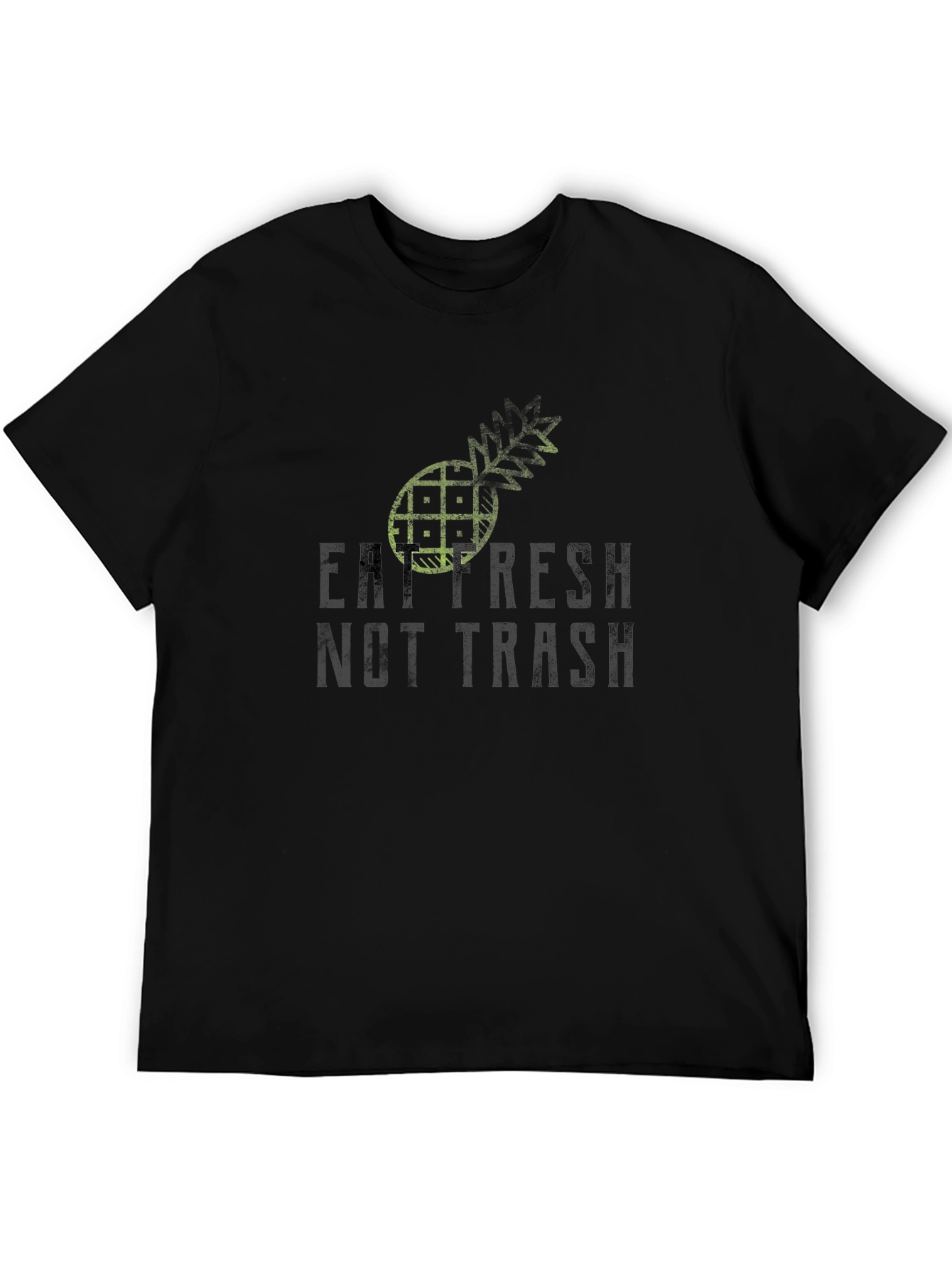 Eat Fresh Not Trash - Graphic T-Shirt