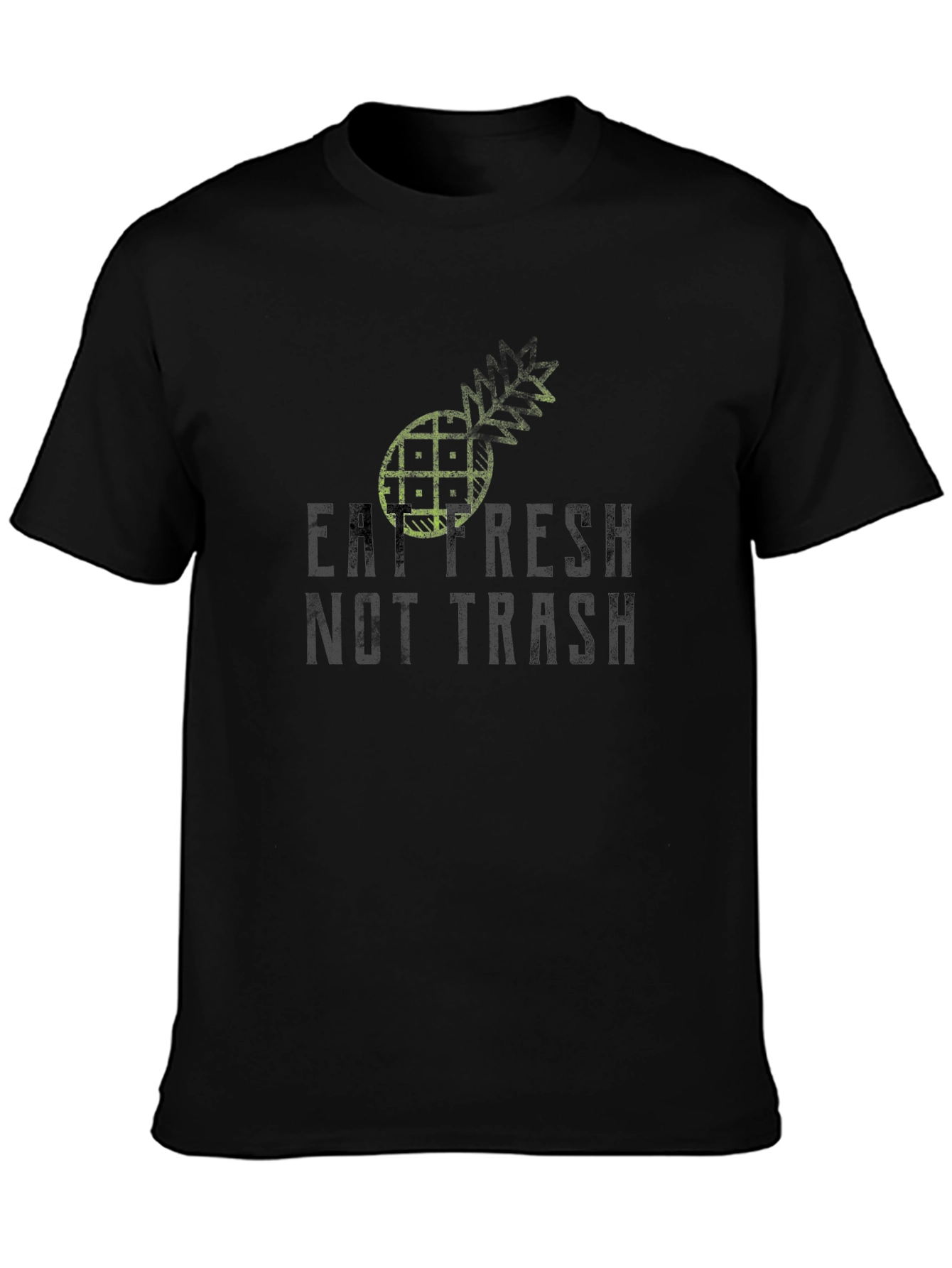 Eat Fresh Not Trash - Graphic T-Shirt