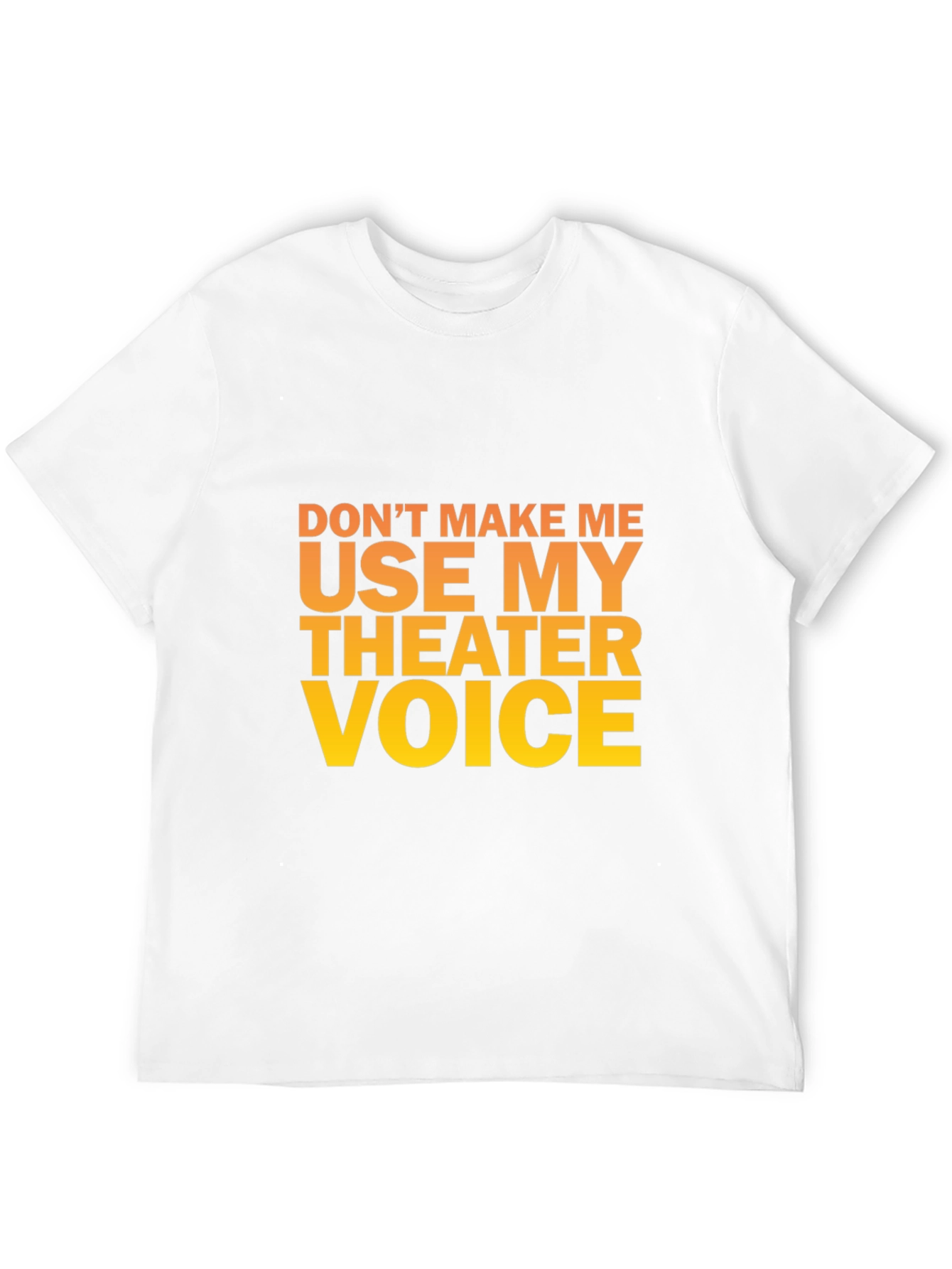 Theater Voice T-Shirt - Funny Actor Gift