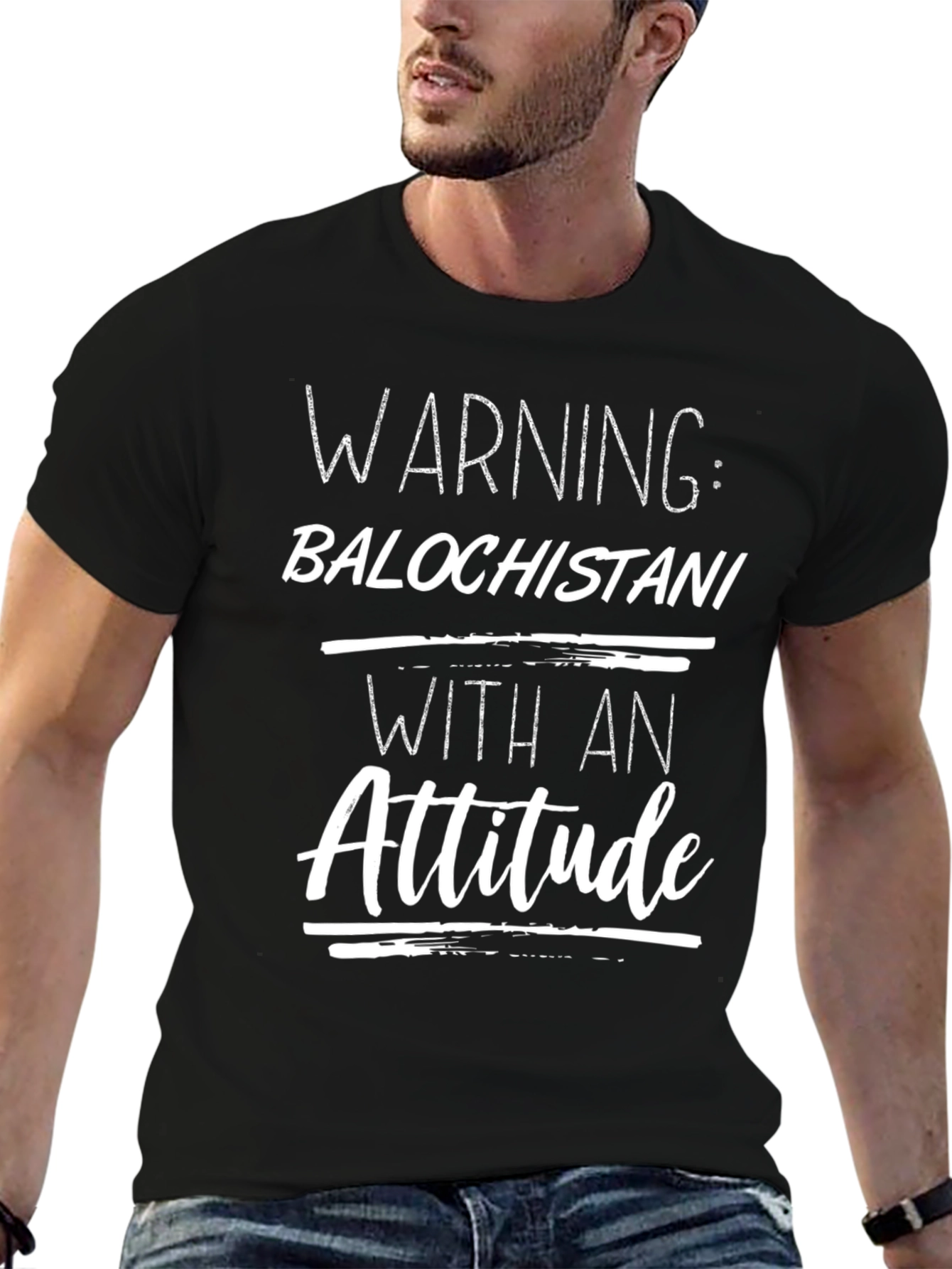 Warning: Balochistani with an Attitude T-Shirt