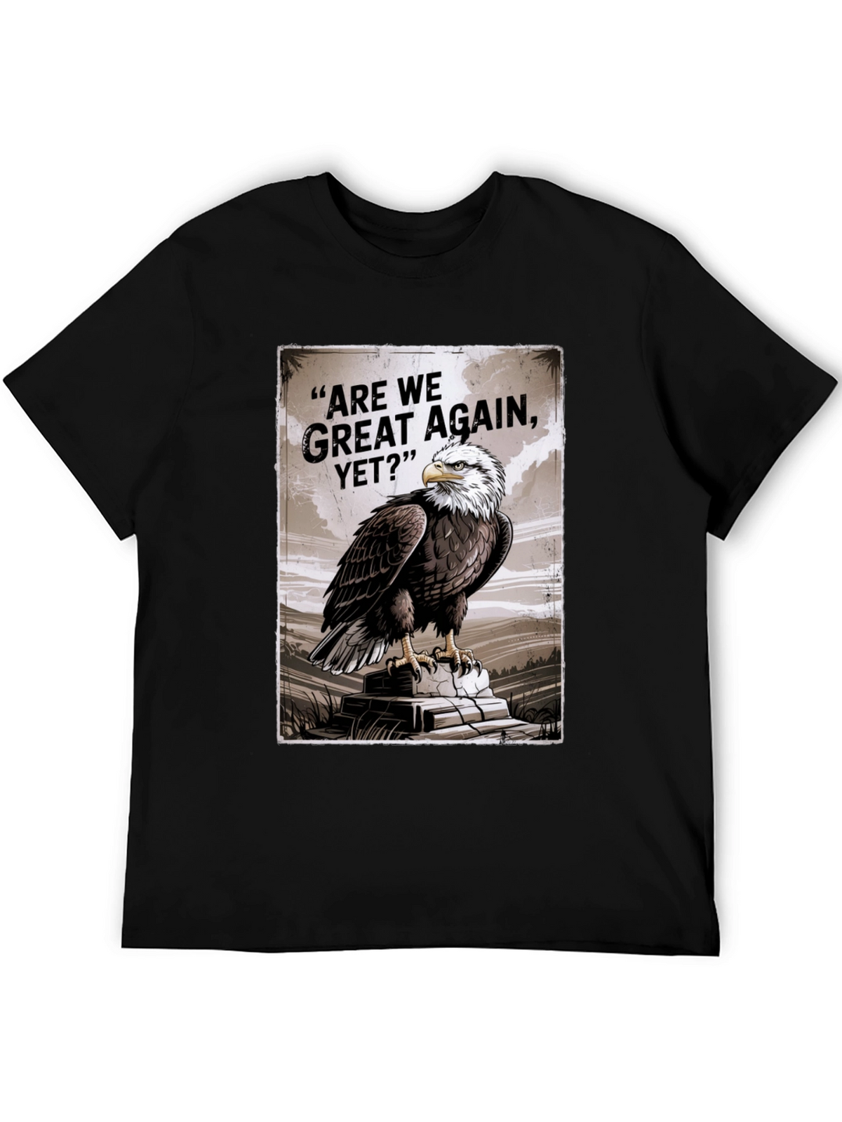 Bald Eagle Are We Great Again Yet? Graphic T-Shirt