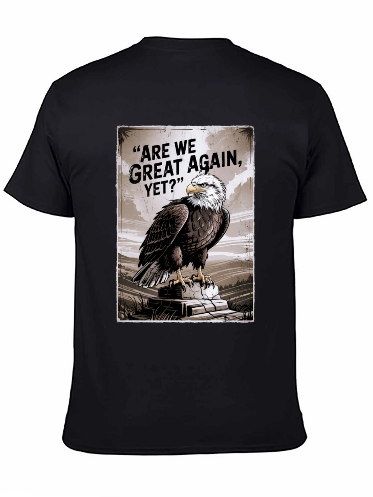 Bald Eagle Are We Great Again Yet? Graphic T-Shirt