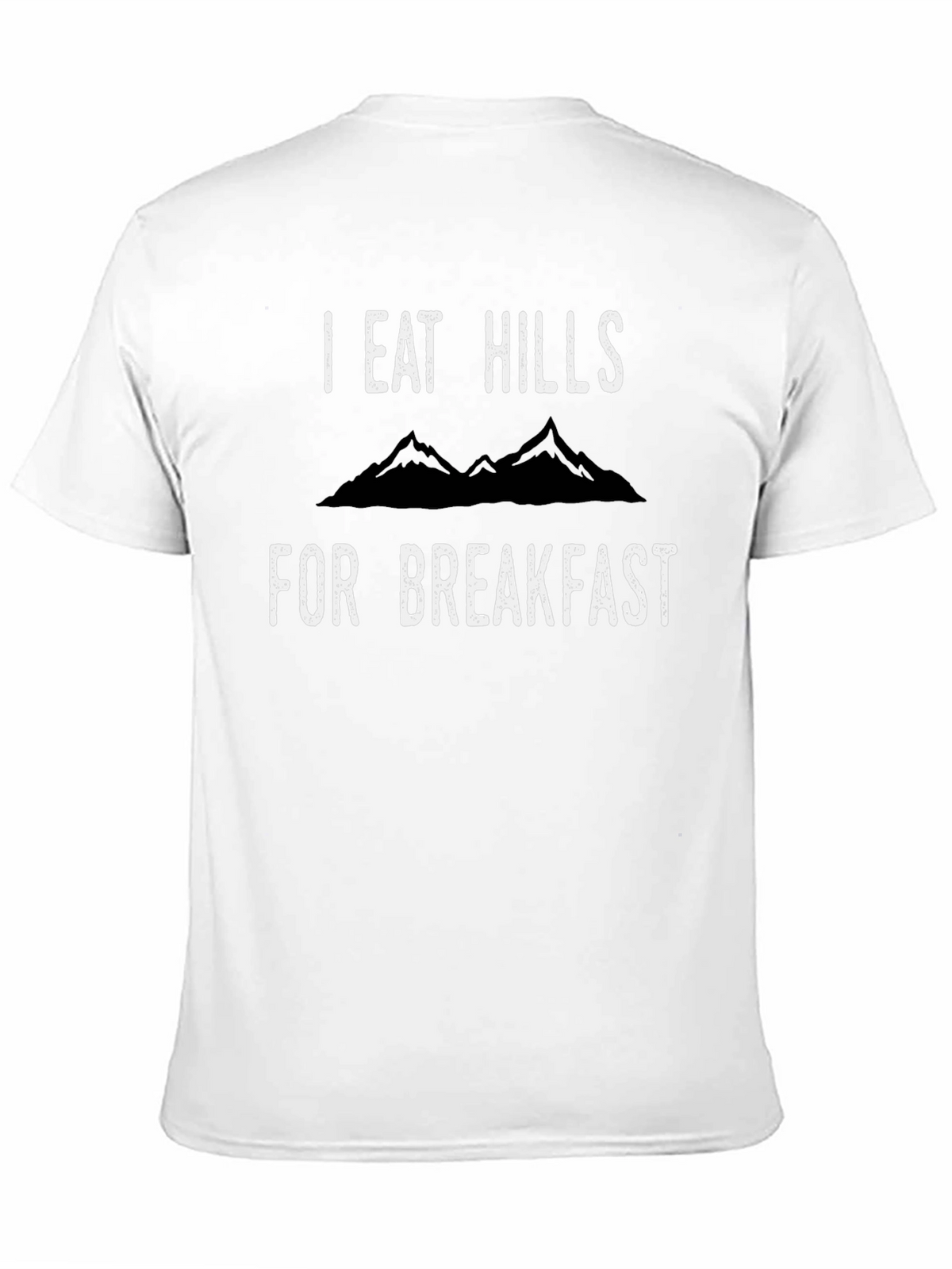 I Eat Hills For Breakfast Black T-Shirt
