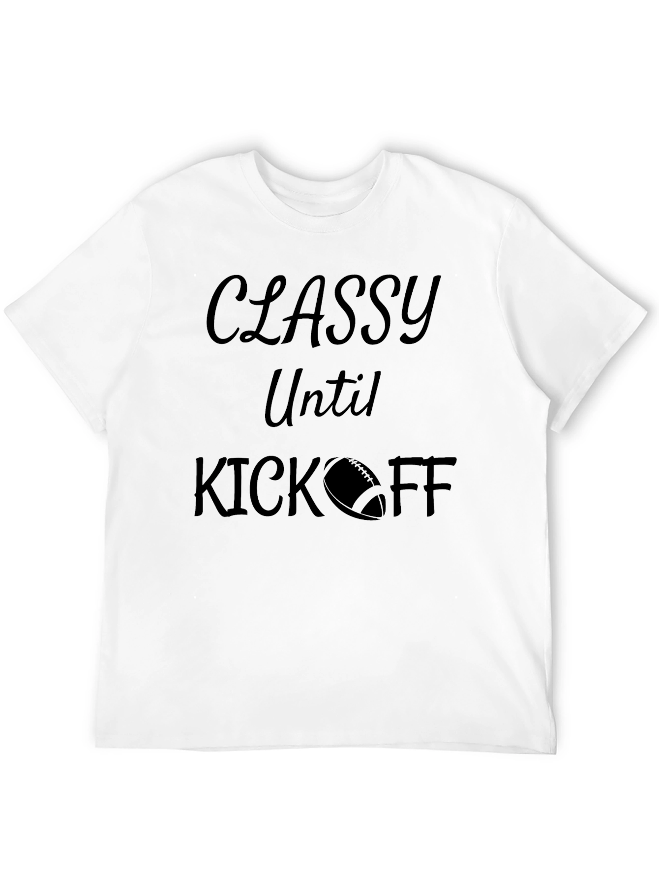 Classy Until Kickoff Graphic T-Shirt