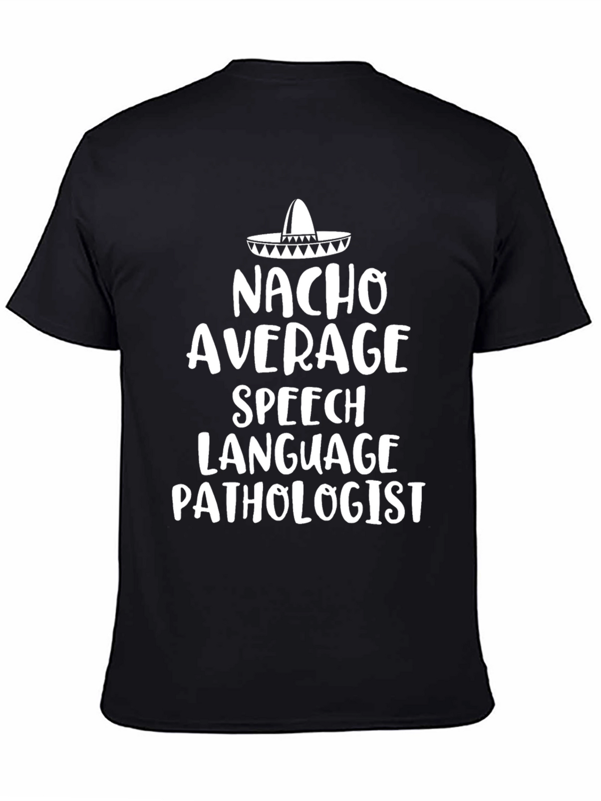 Nacho Average Speech Language Pathologist T-Shirt