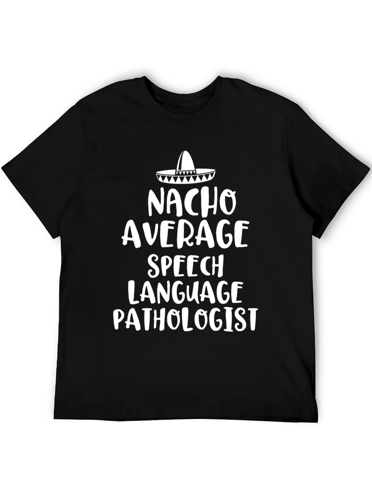 Nacho Average Speech Language Pathologist T-Shirt