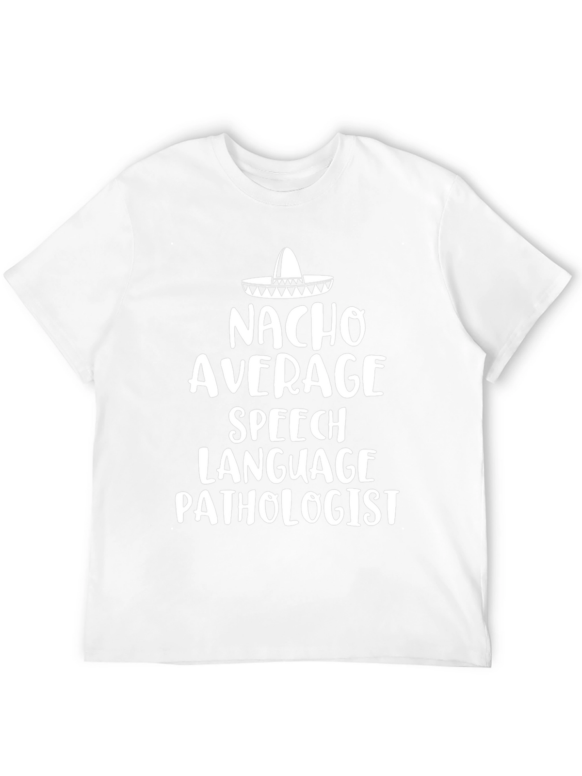 Nacho Average Speech Language Pathologist T-Shirt