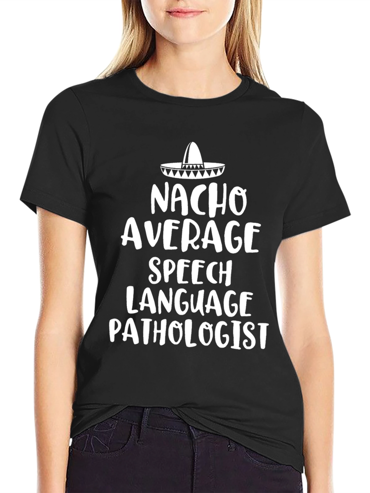 Nacho Average Speech Language Pathologist T-Shirt