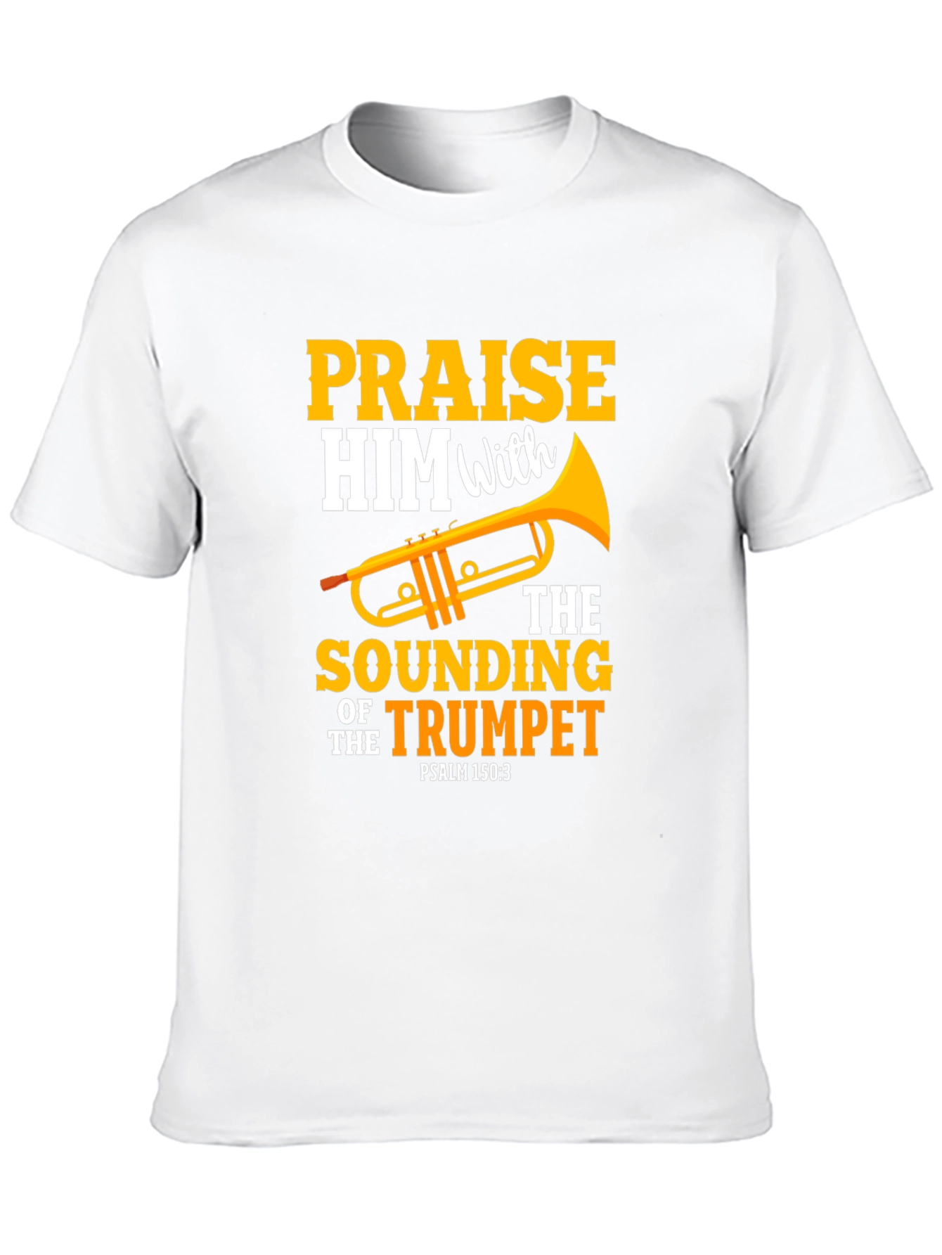 Praise Him with Trumpet Graphic Tee - Christian Gift